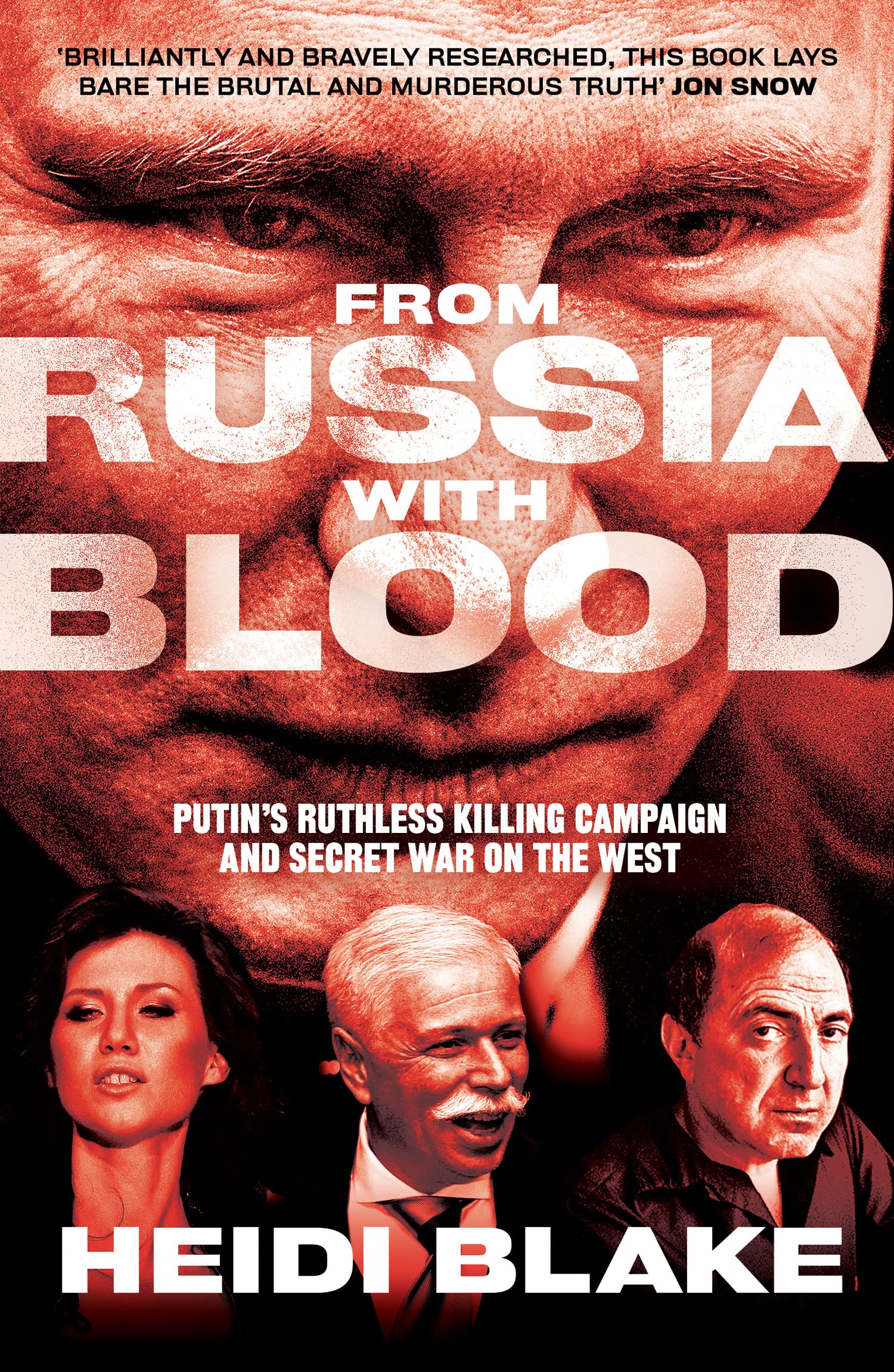 From Russia with Blood: Putin'S Ruthless Killing Campaign and Secret War on  the West : Blake, Heidi: Amazon.co.za: Books