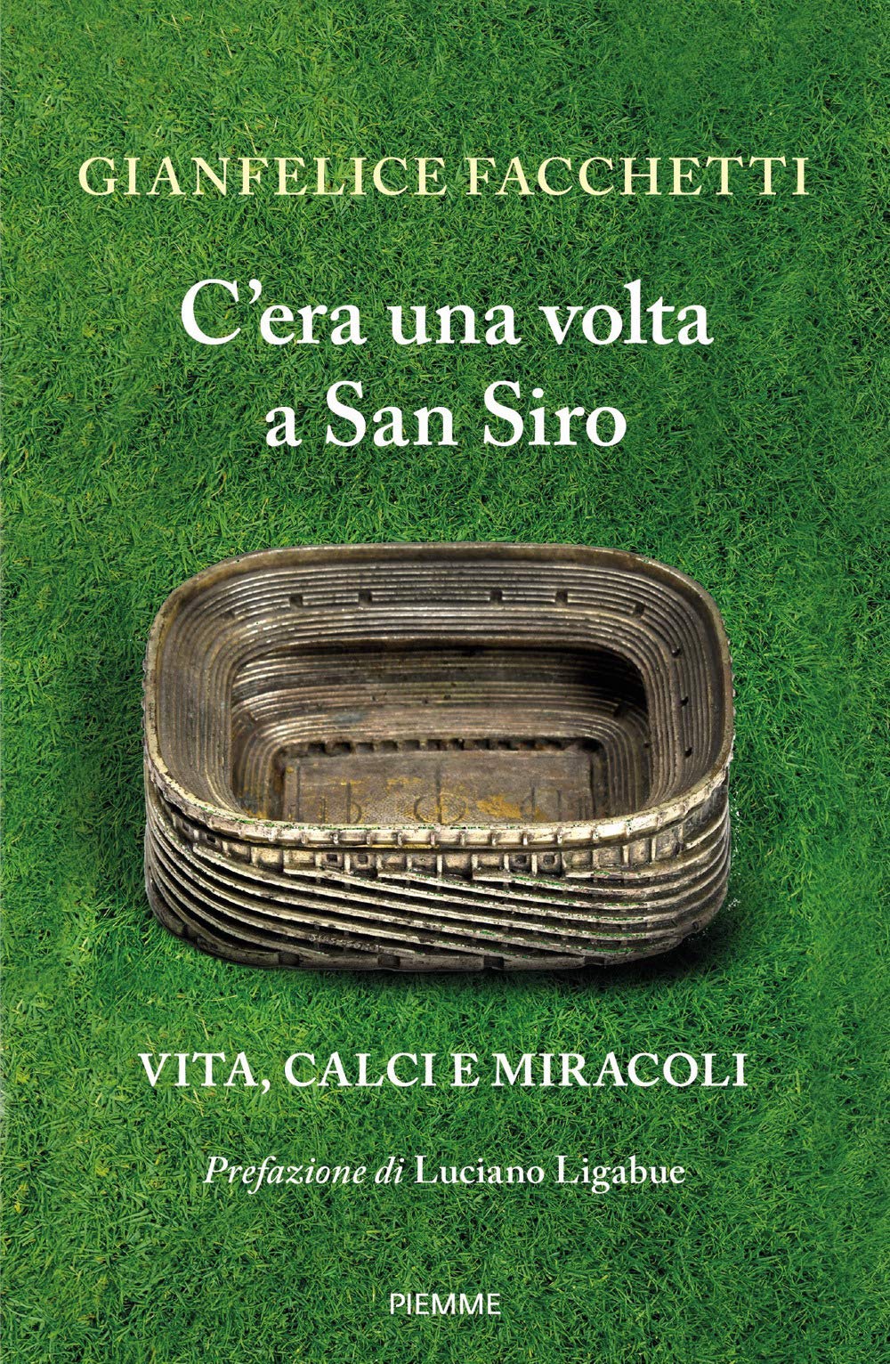 C'era Una Volta A San Siro. Vita, Calci E Miracoli - 4
