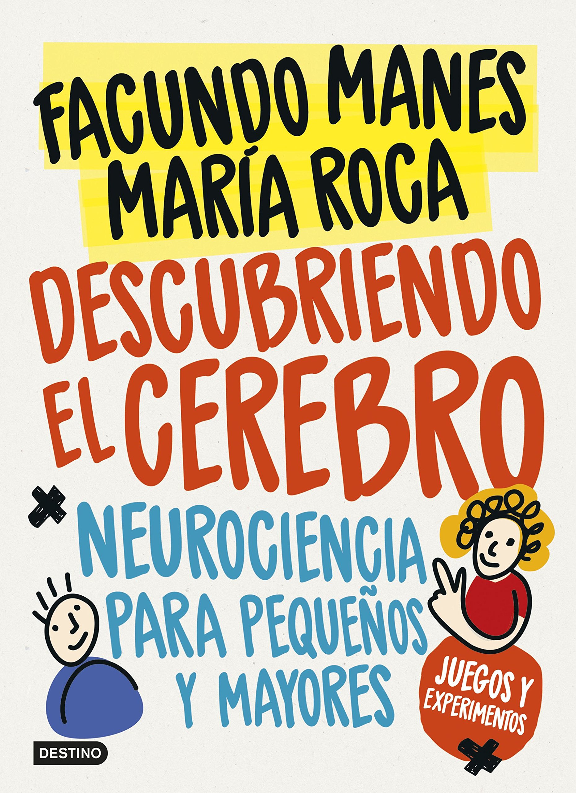 Descubriendo el cerebro: Neurociencia para pequeños (y mayores) (Libro de actividades)