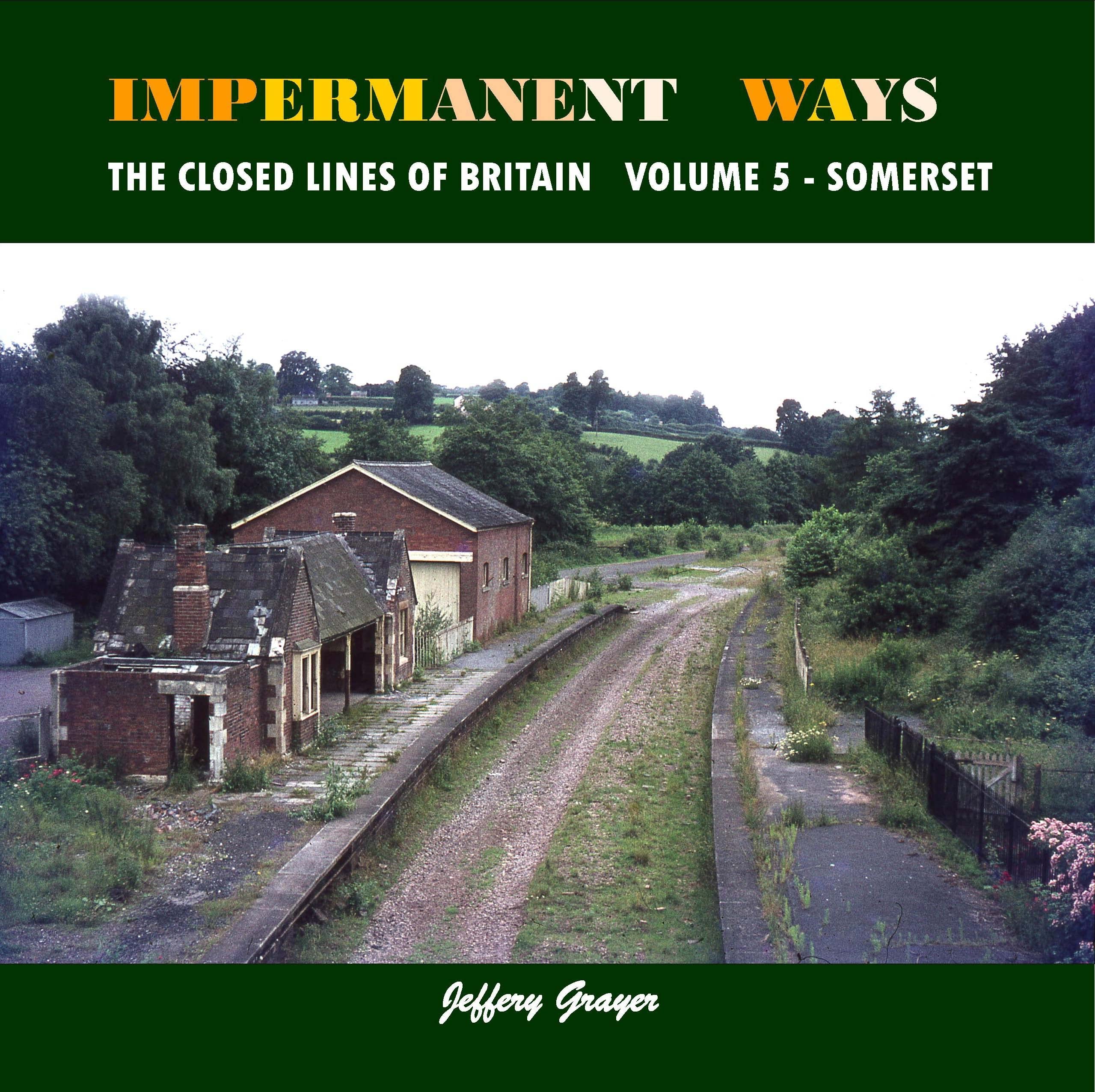 Impermanent Ways: The Closed Lines of Britain:  by Jeffery Grayer PAPERBACK