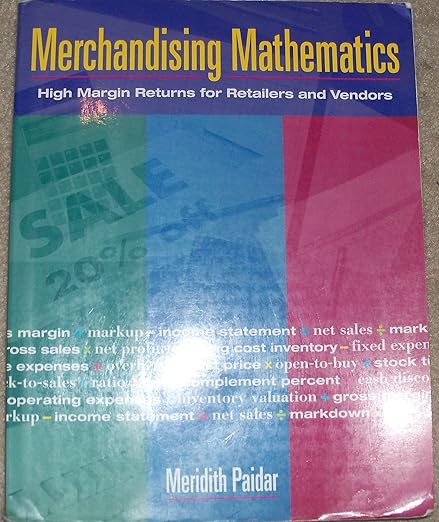 Merchandising Math: High Margin Returns for Retailers and Vendors (The Delmar Fashion) - Meredith L. Paidar