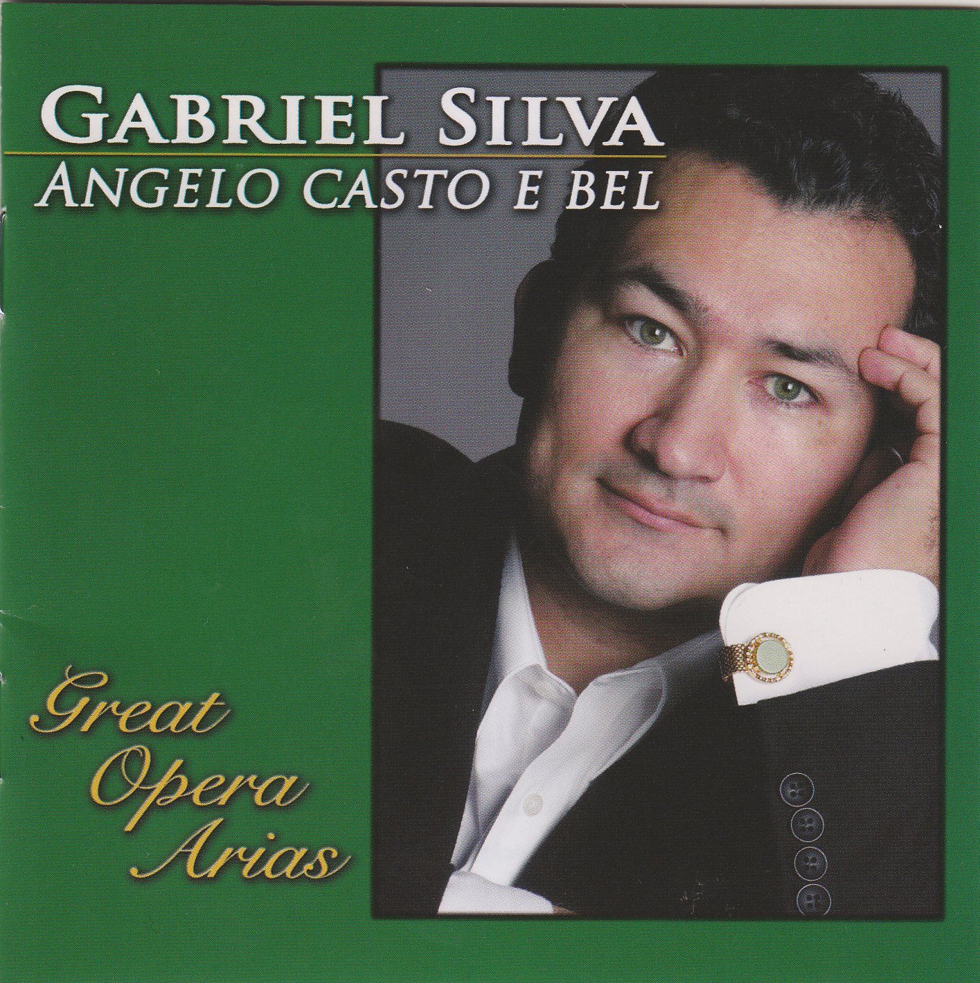 Gabriel Silva Angelo Casto E Bel: Great Opera Arias