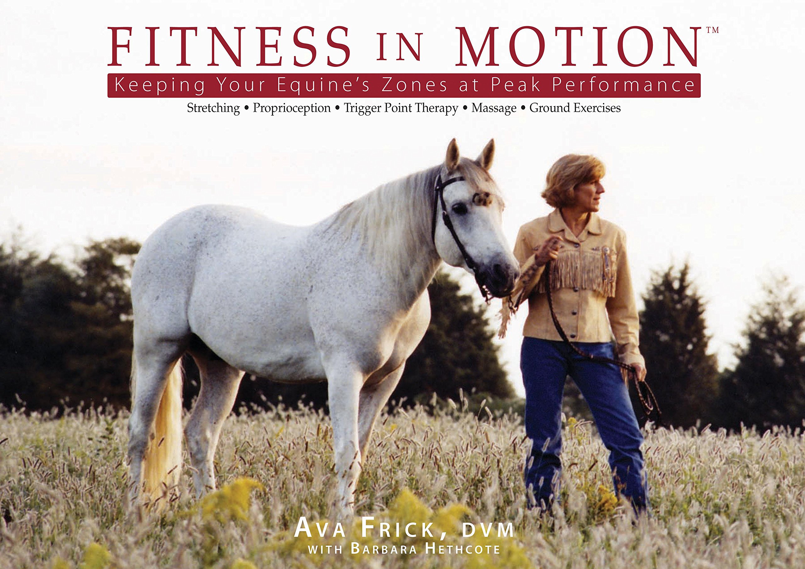 Fitness In Motion: Keeping Your Equine's Zones At Peak Performance: Therapeutic Exercises For Horses 
