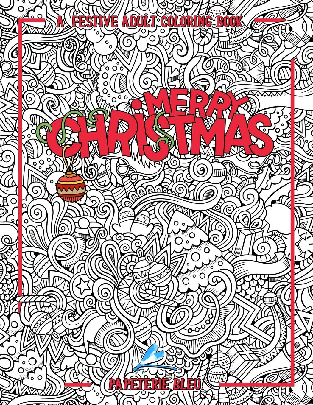 A Festive Adult Coloring Book: Merry Christmas