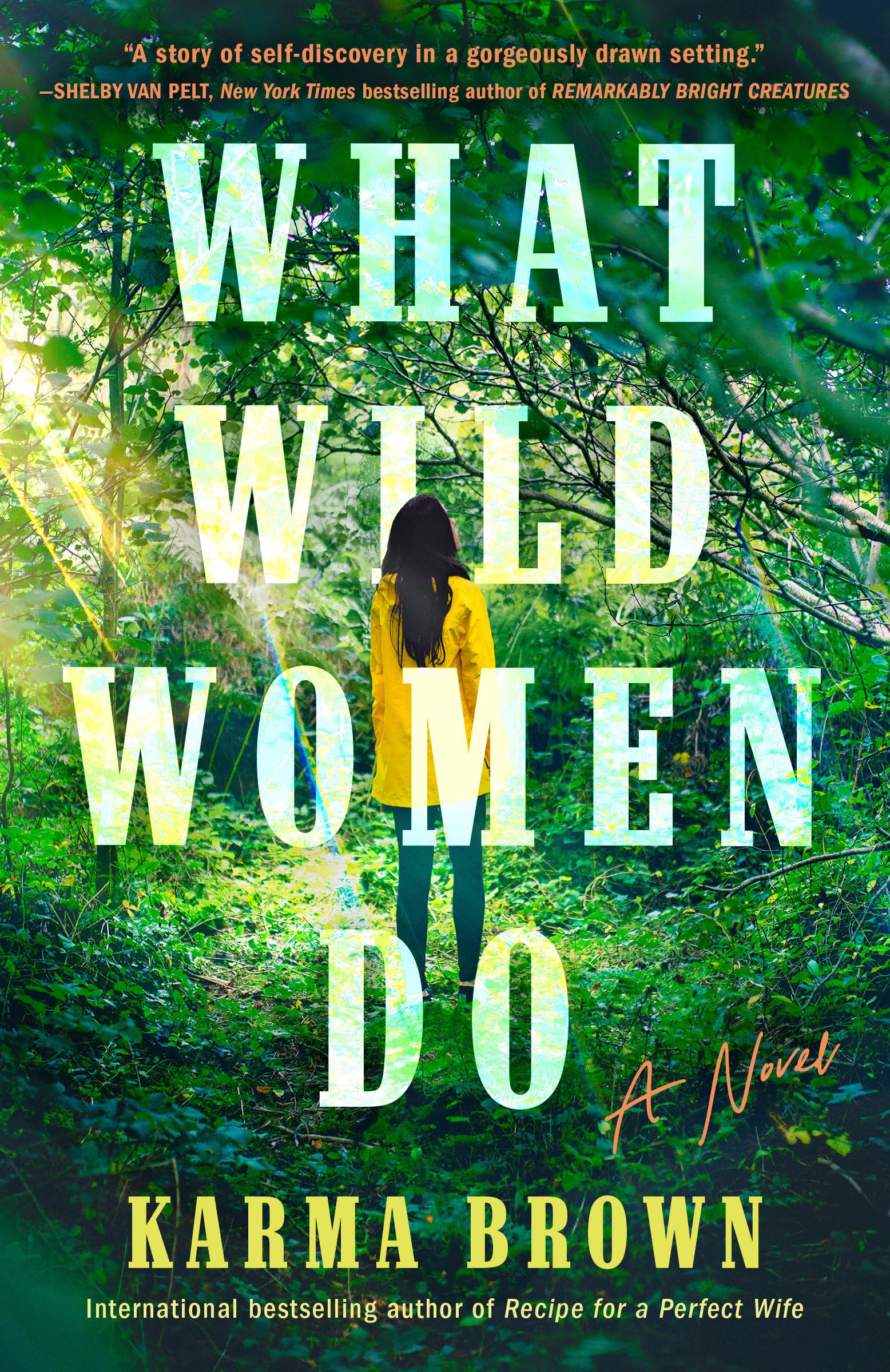 What Wild Women Do: A Novel
