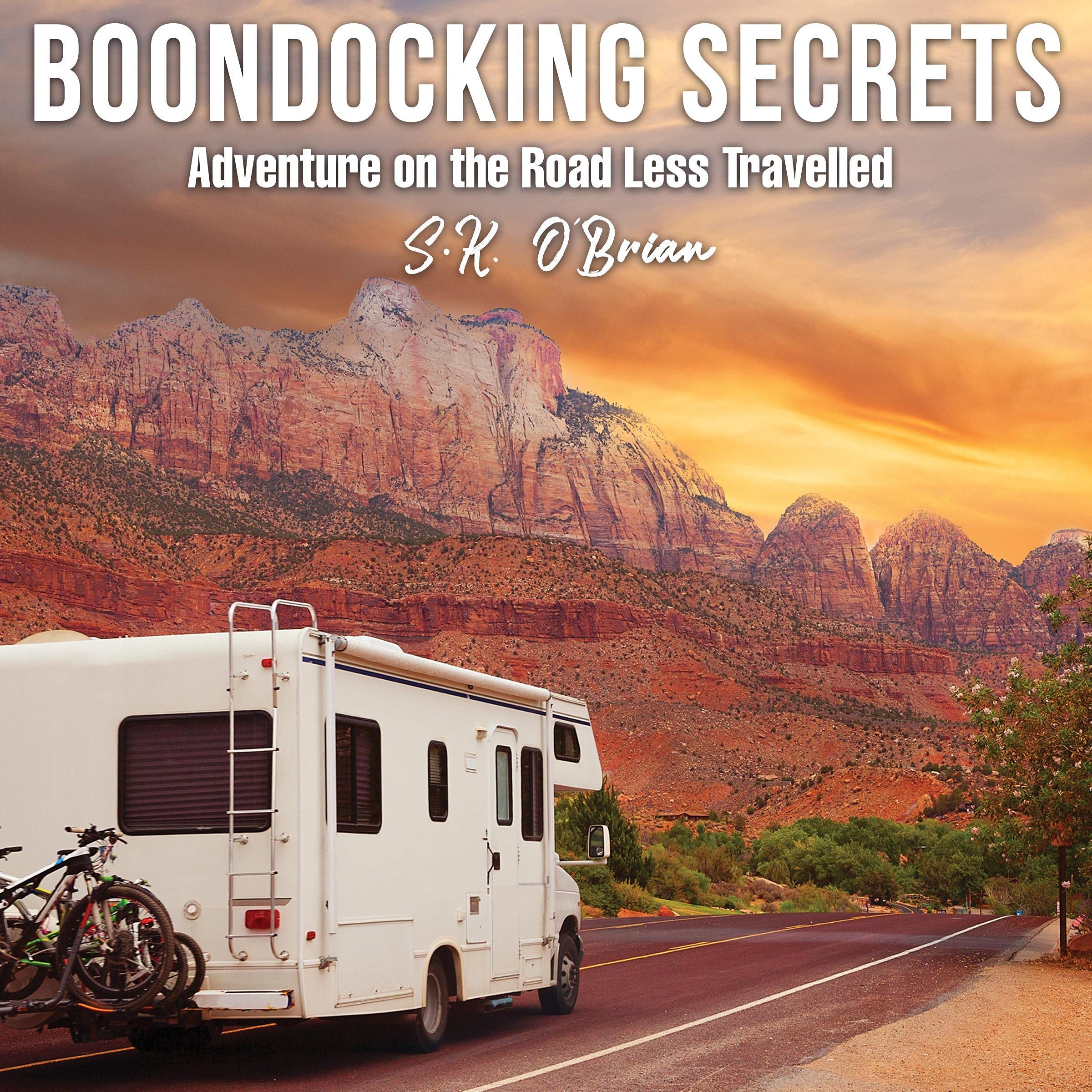 Cover art for Boondocking Secrets: Adventure on the Road Less Travelled