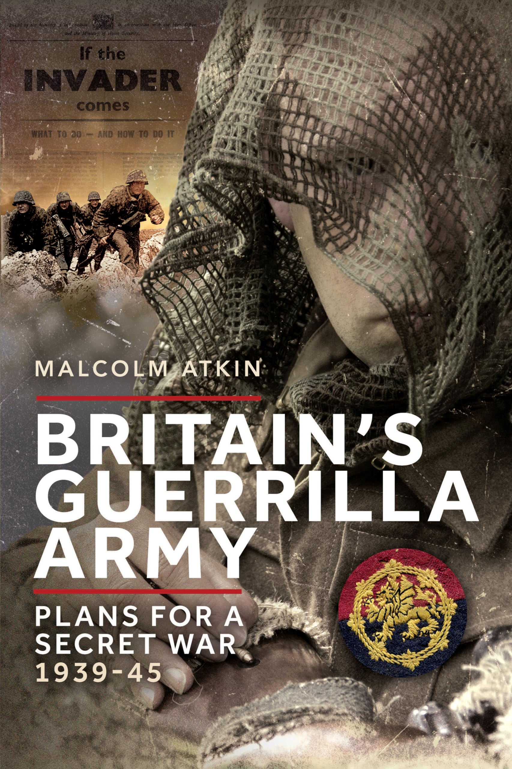 Britain’s Guerrilla Army: Plans for a Secret War 1939-45