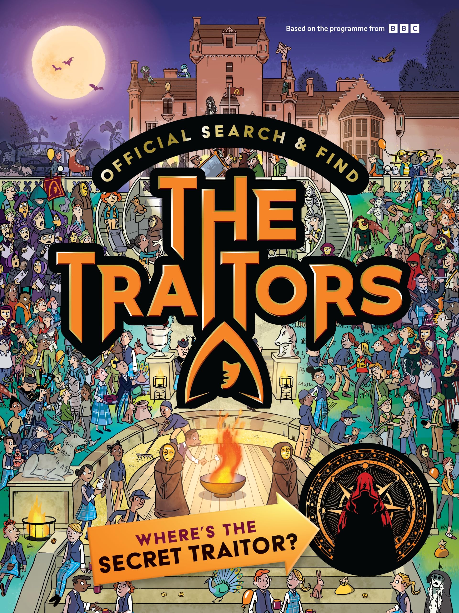 Official Search and Find The Traitors: Where's The Secret Traitor?: Based on the gripping gameplay of the hit TV show - The perfect gift for families, friends and fans of The Traitors