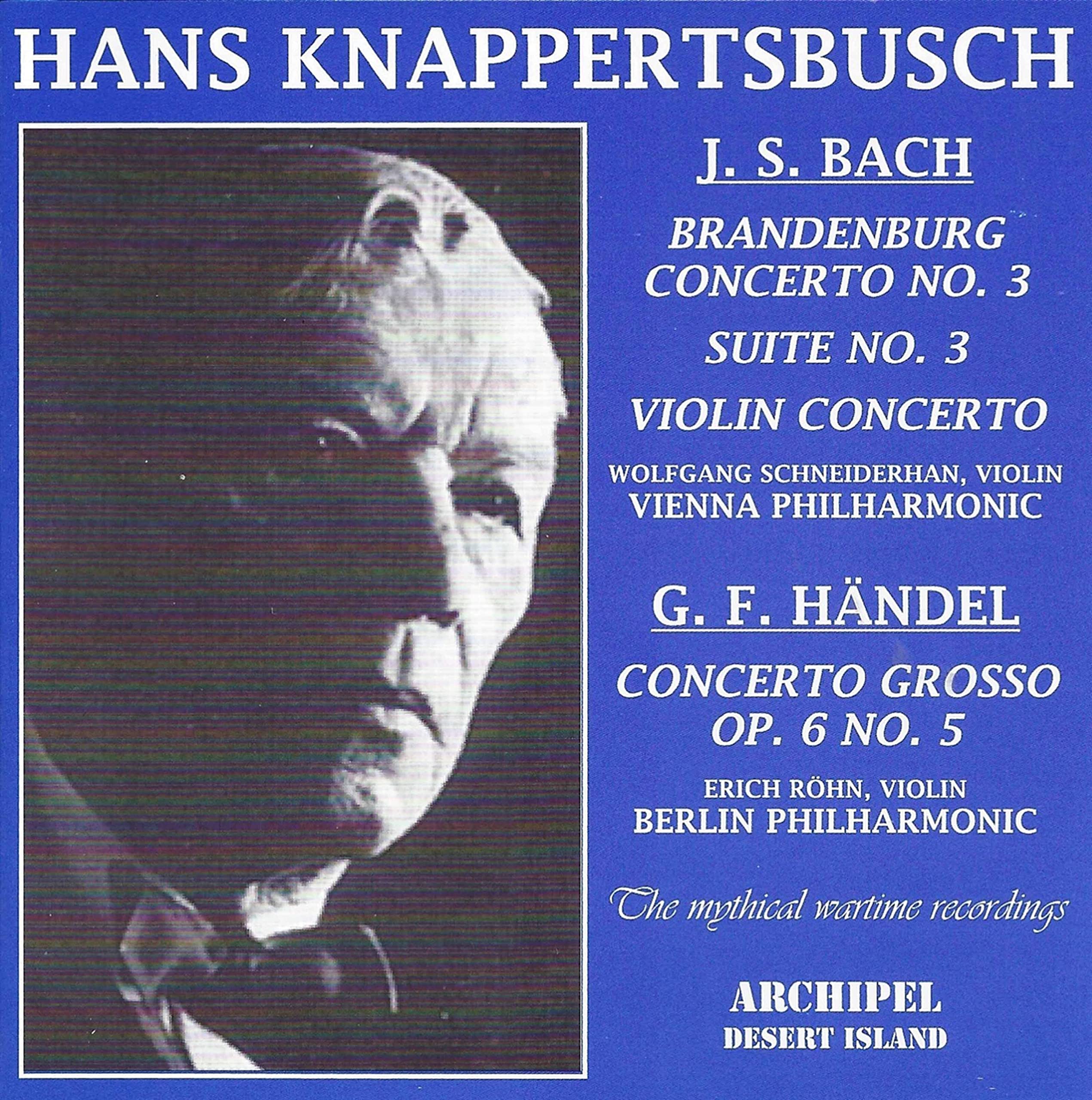 Bach: Brandenburg Concerto No. 3 / Orchestral Suite, No. 3 / Violin Concerto / Handel: Concerto Grosso, Op. 6, No. 5