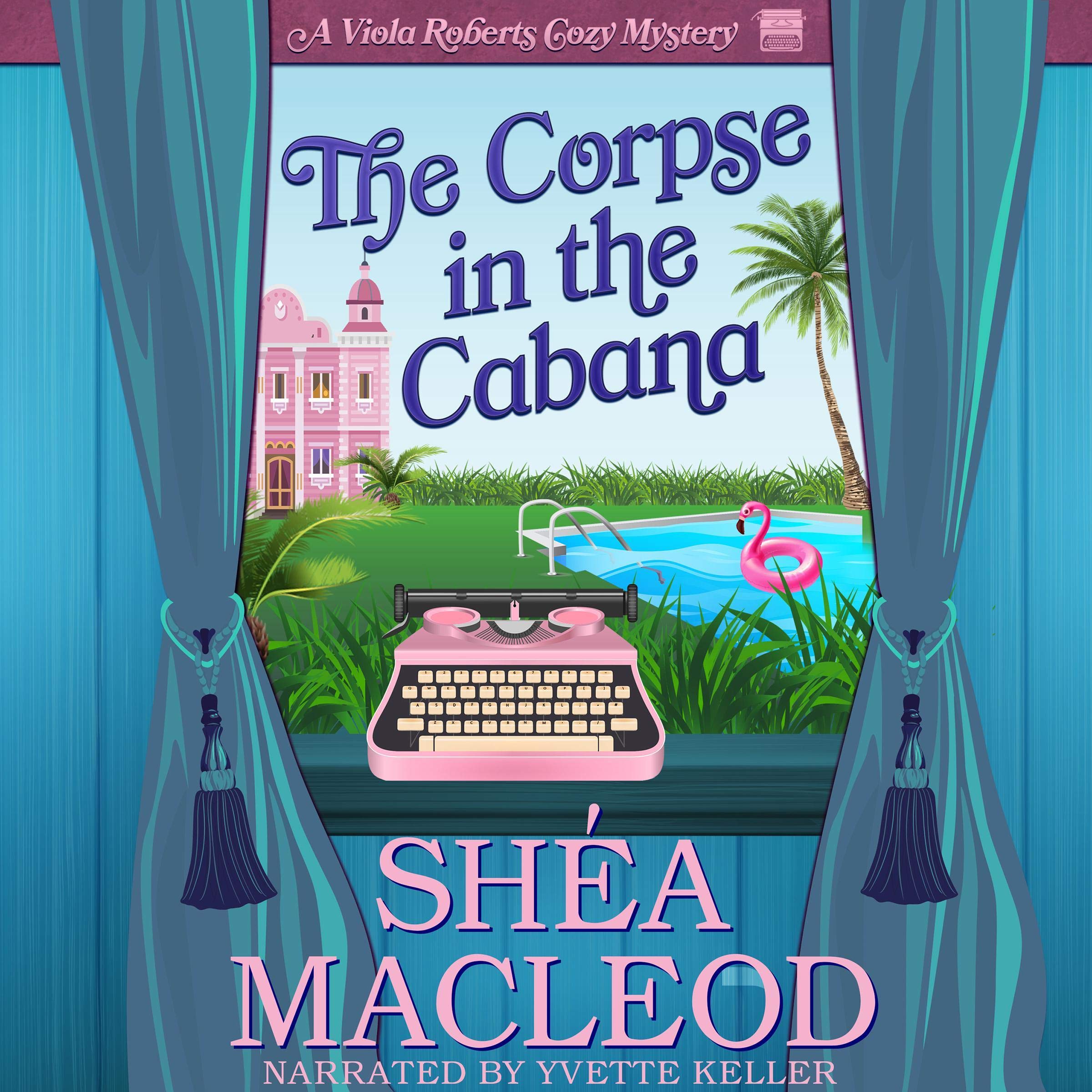 The Corpse in the Cabana: A Viola Roberts Cozy Mystery