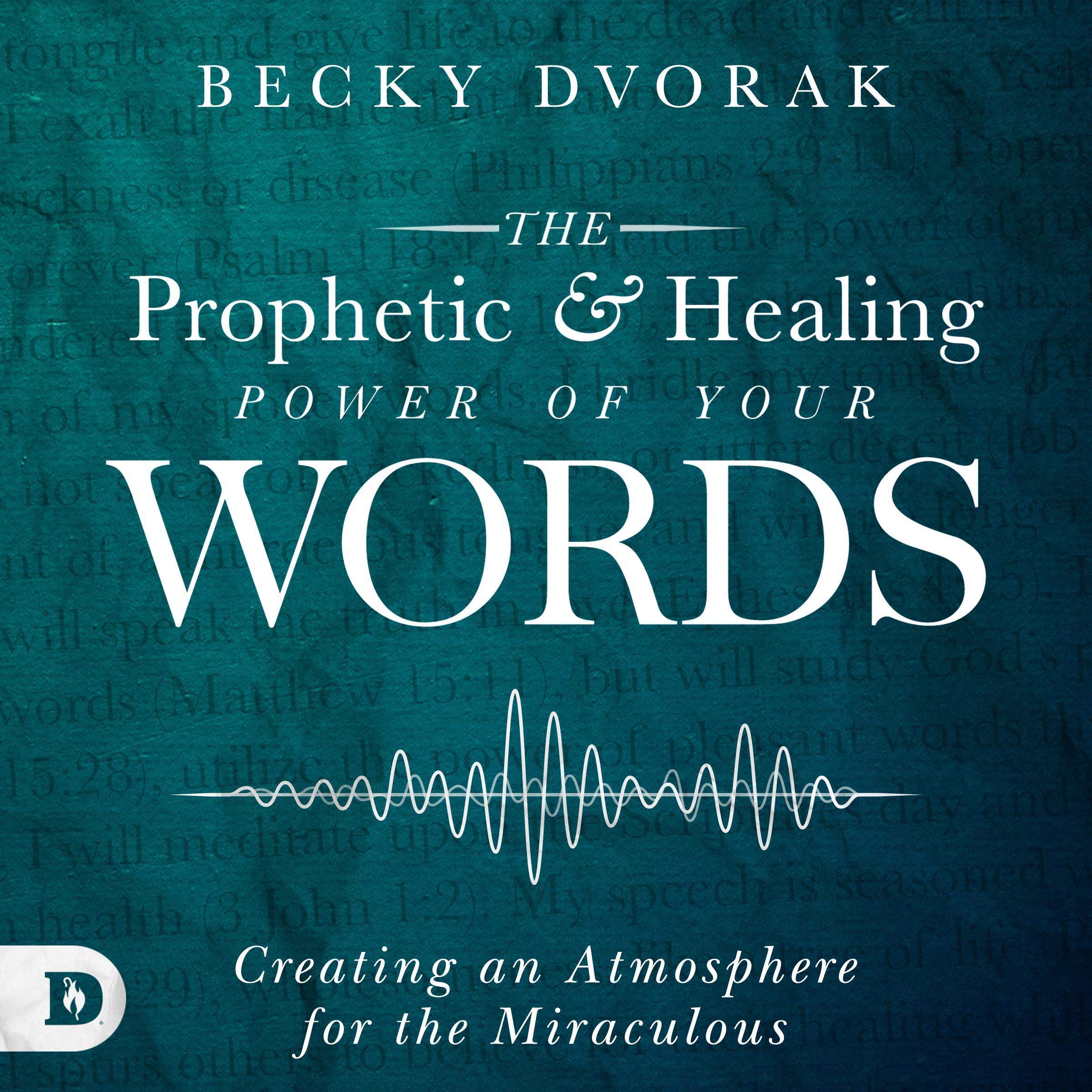 Cover art for The Prophetic and Healing Power of Your Words