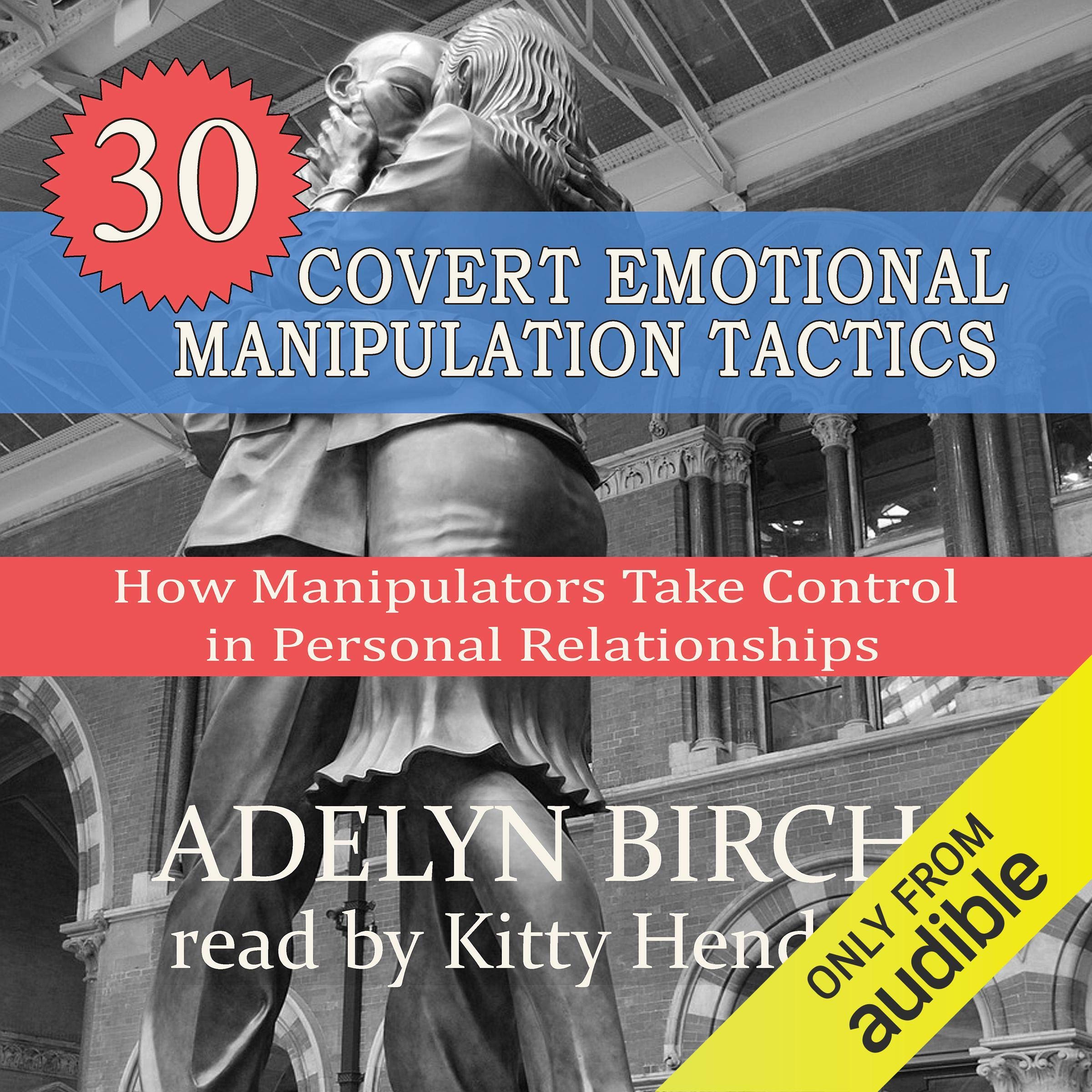 Cover art for 30 Covert Emotional Manipulation Tactics: How Manipulators Take Control in Personal Relationships
