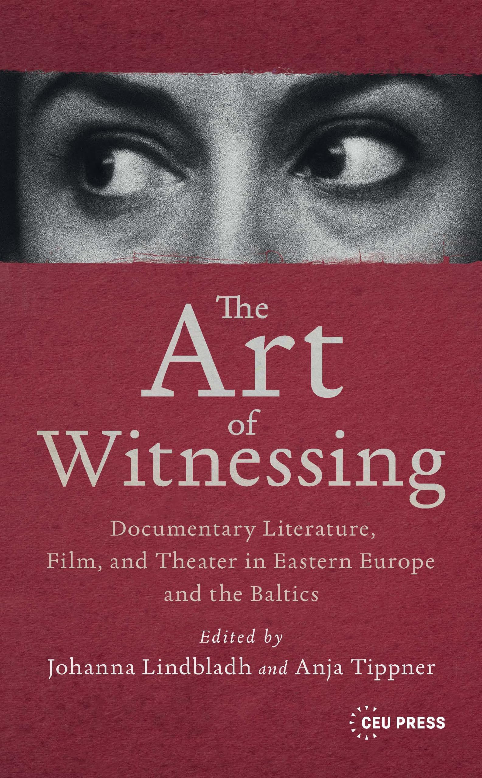 Livre Art of Witnessing étude du film et théâtre documentaire balte