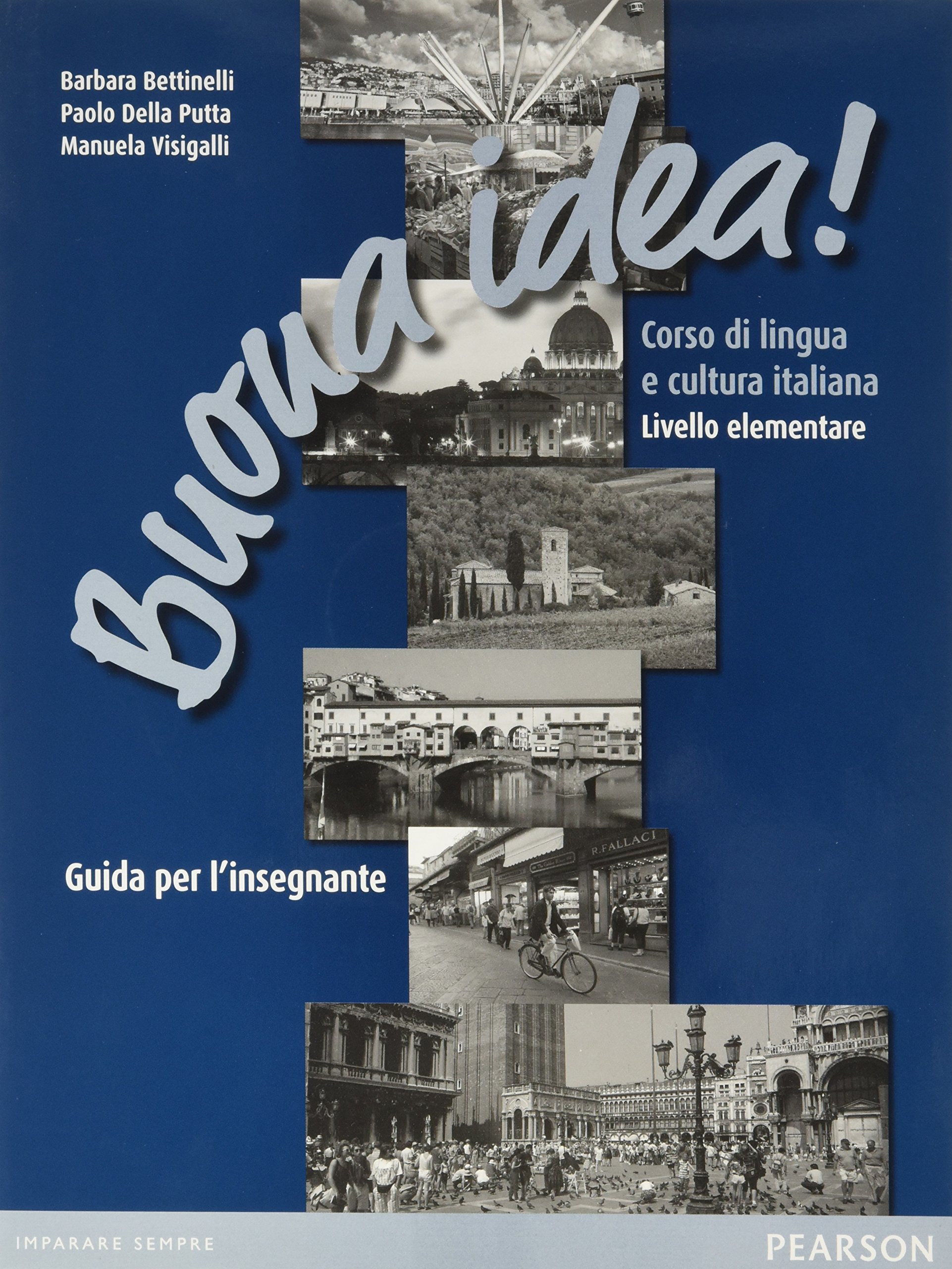 Buona Idea! Corso di lingua e cultura italiana: Buona idea! (livello elementare)