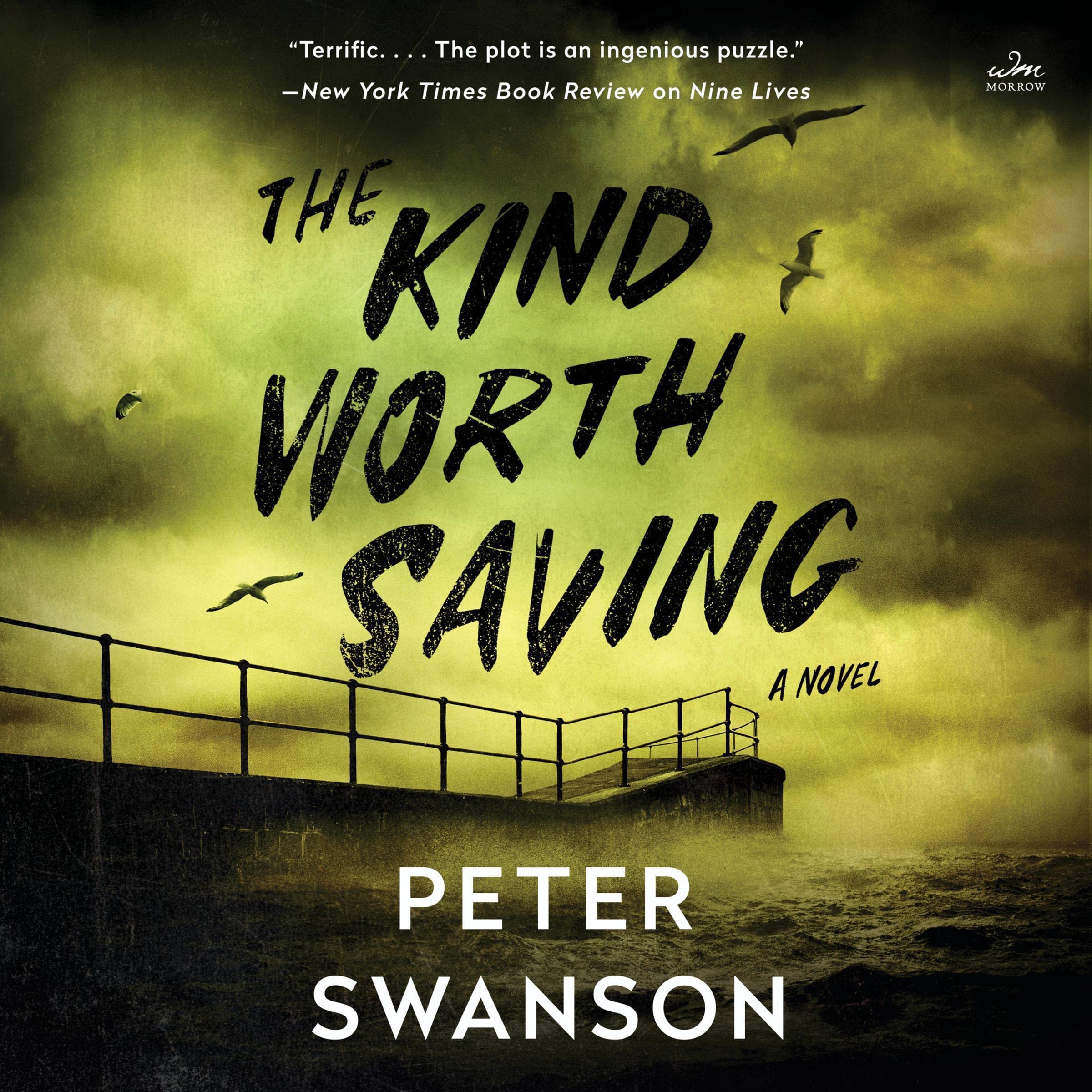 The Kind Worth Saving: A Novel