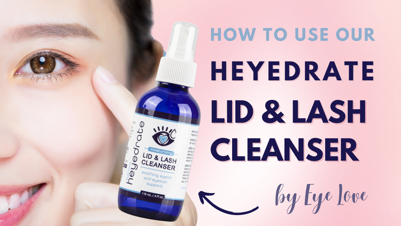 Eye Love Heyedrate Lid and Lash Cleanser Spray Gentle, Pure