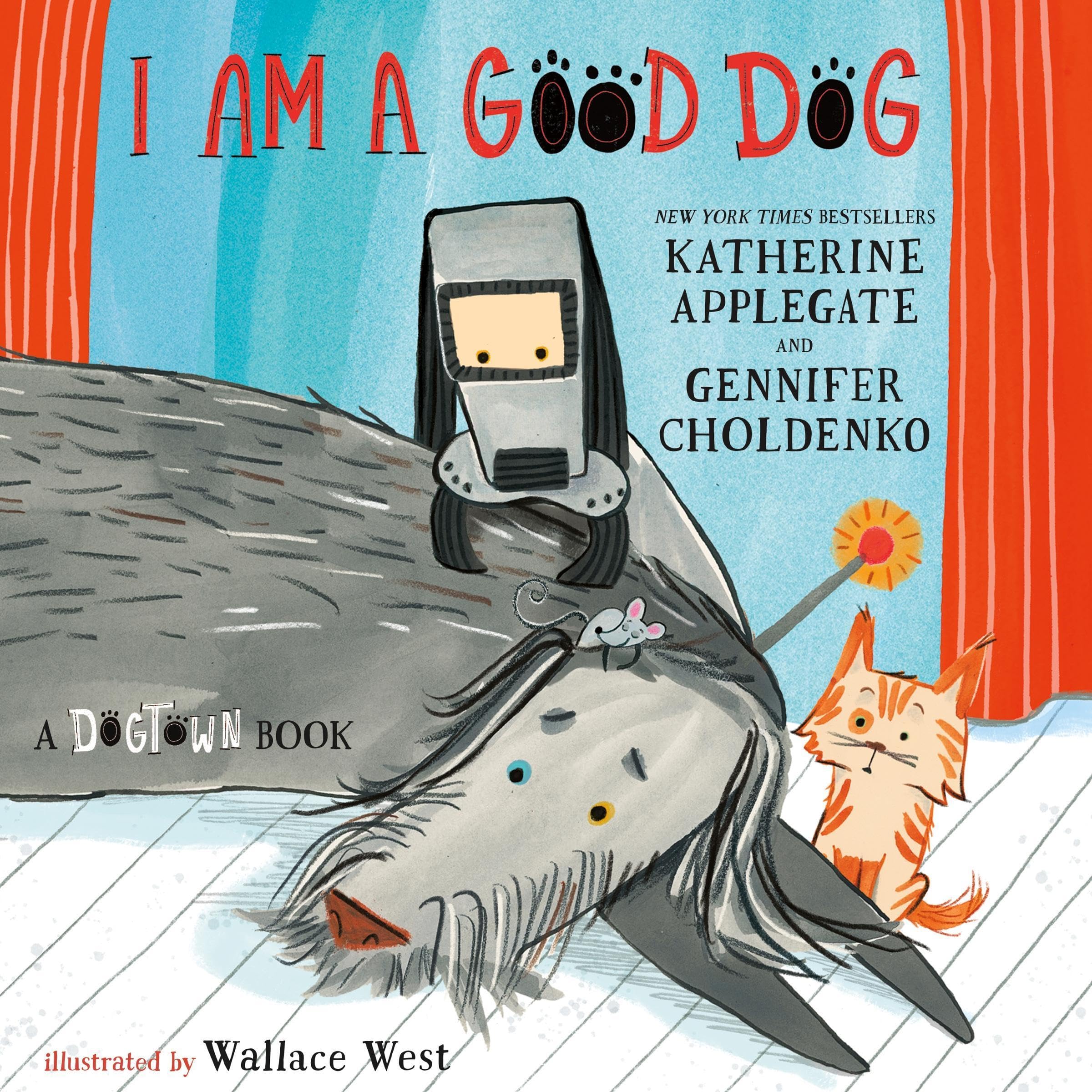 Cover art for I Am a Good Dog: A Dogtown Book