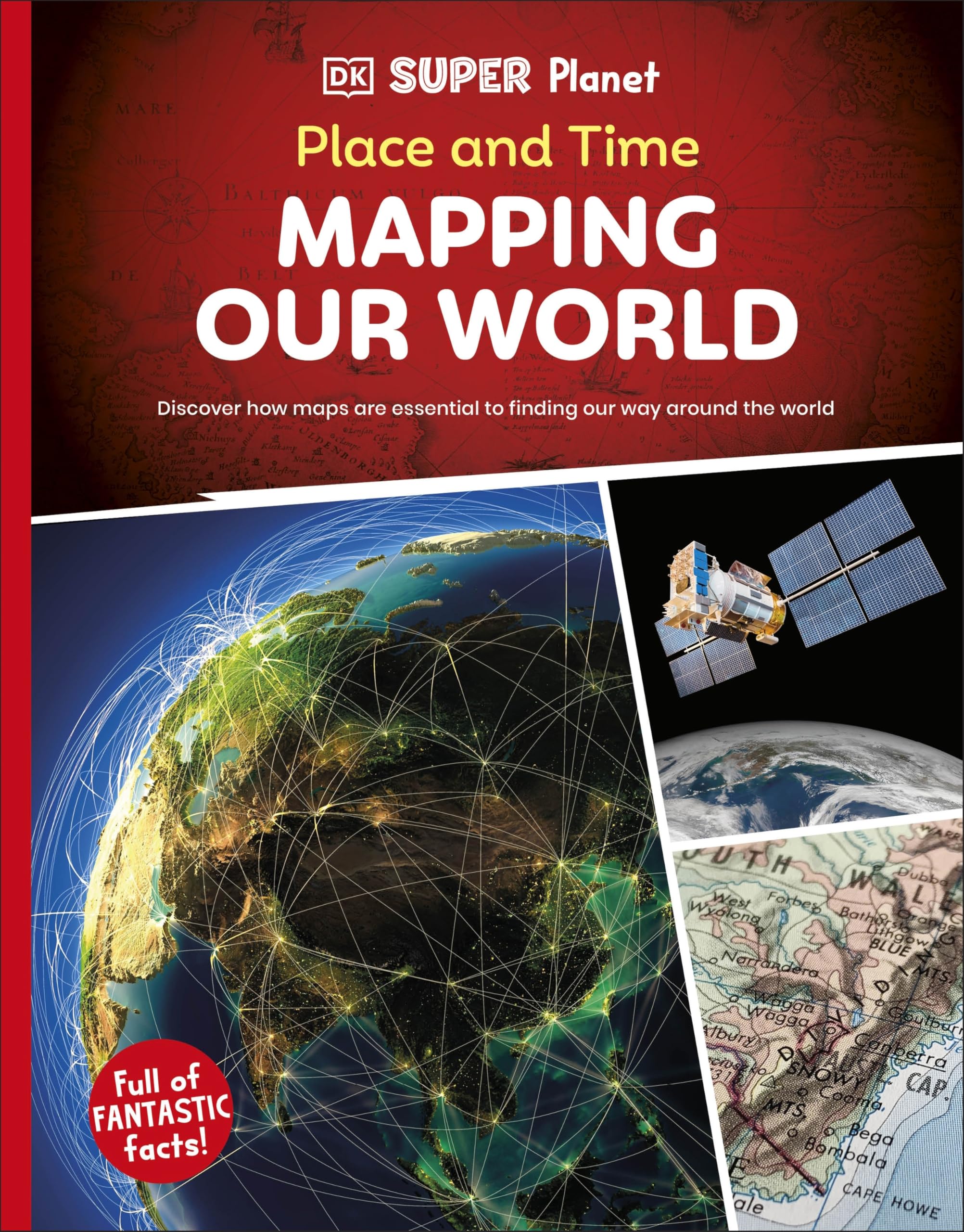 DK Super Planet Place and Time: Mapping Our World