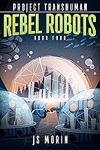 Cover of Rebel Robots (Project Transhuman Book 4)