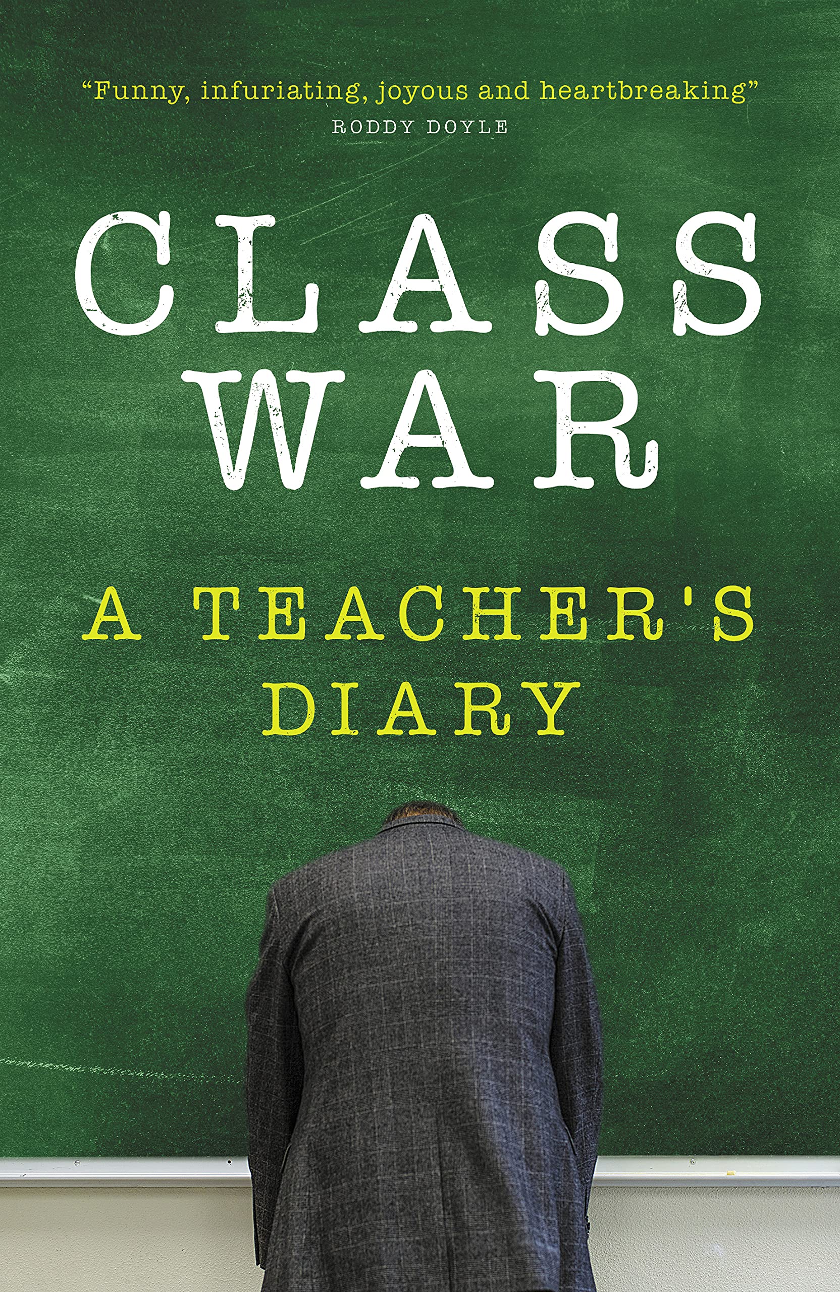 Class War: A Teachers Diary by Anonymous (Hardcover) (2021)