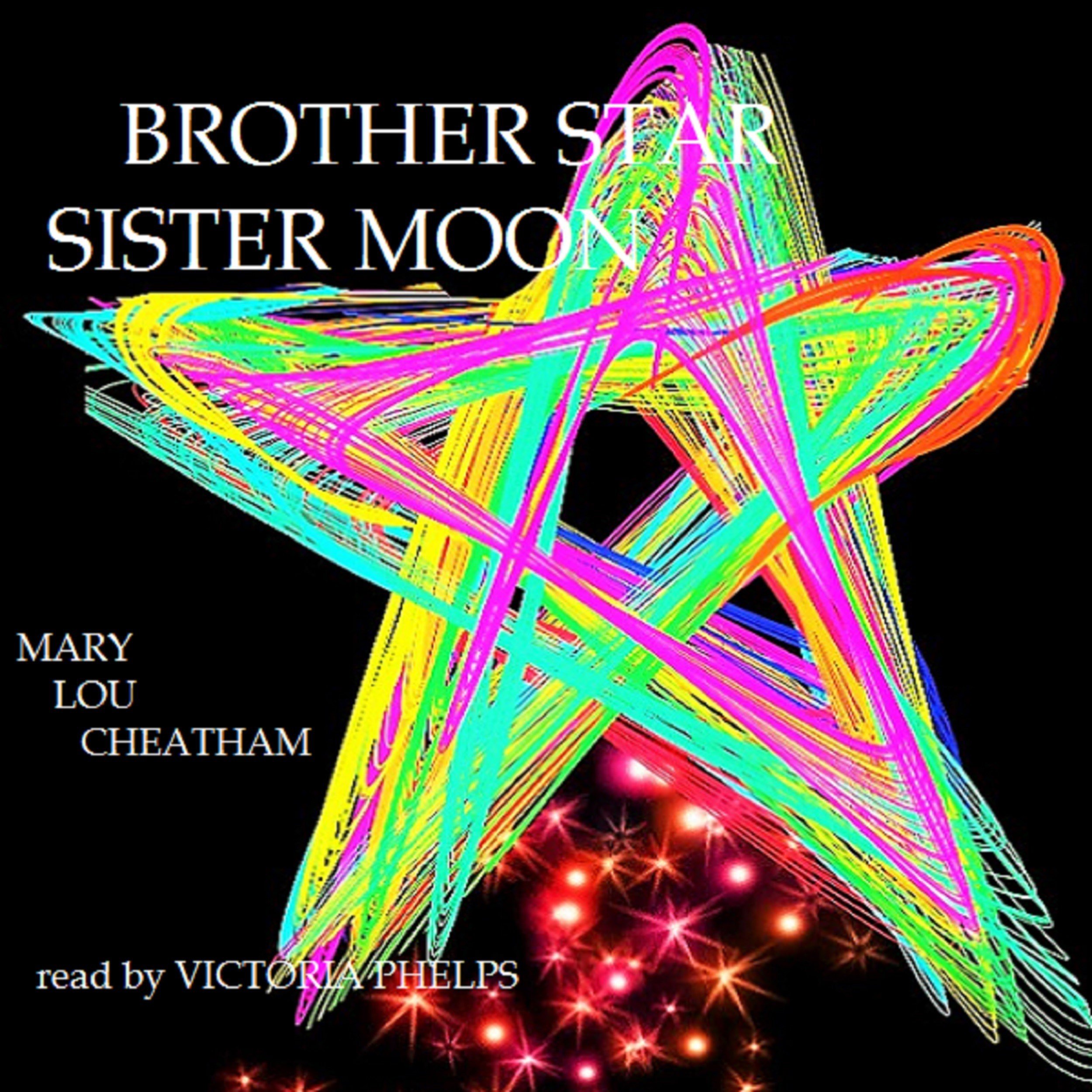 Brother Star, Sister Moon