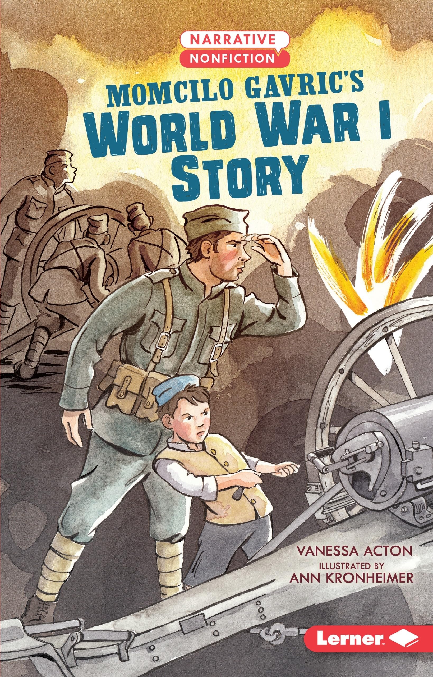 Momcilo Gavric's World War I Story (Narrative Nonfiction: Kids in War)