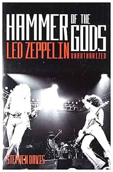 洋楽 Led Zeppelin/The Hammer Of The Gods 1975 Hammer of the Gods: The Led Zeppelin Saga: Davis, Stephen
