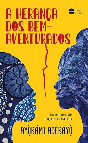 A herança dos bem-aventurados: da mesma autora de Fique Comigo
