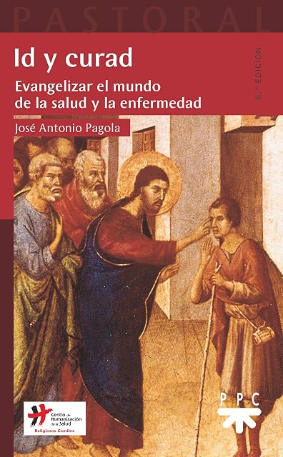 Portada de Id y Curad: Evangelizar el Mundo de la Salud y la Enfermedad