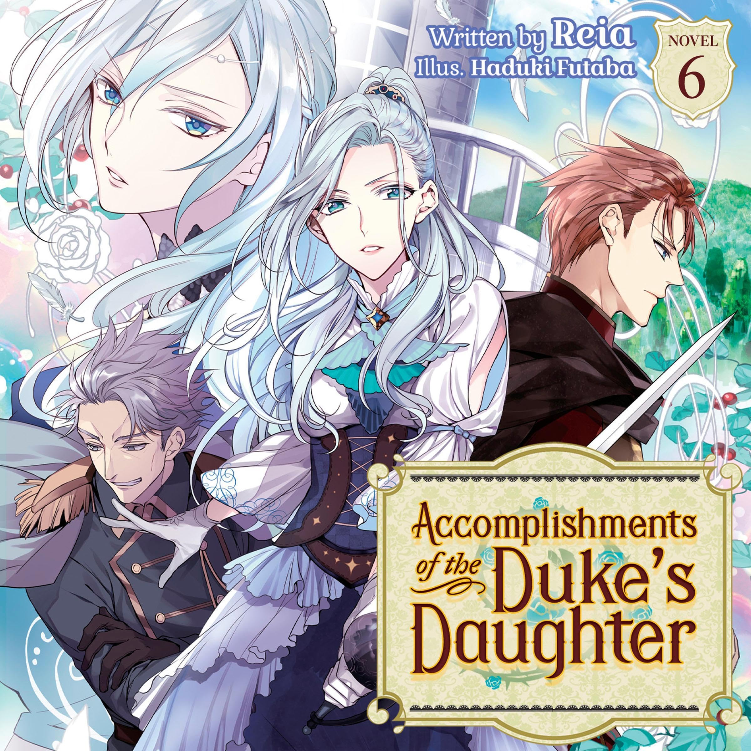 Cover art for Accomplishments of the Duke's Daughter (Light Novel) Vol. 6