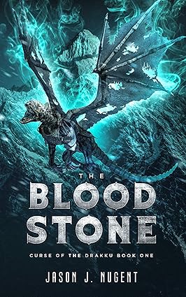 The Blood Stone: Curse of the Drakku Book One