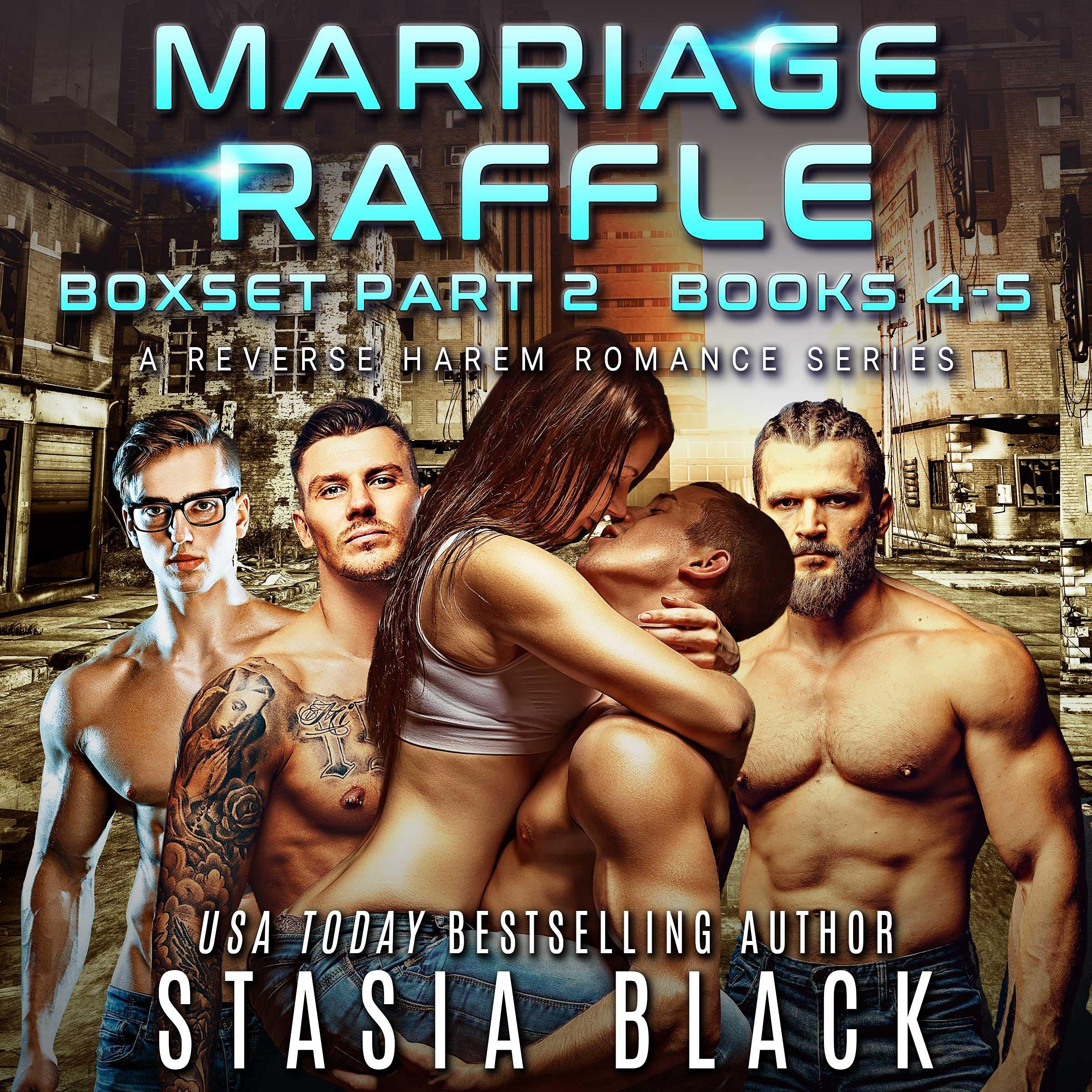 Marriage Raffle Boxset Part 2 Books 4-5: A Reverse Harem Romance Series