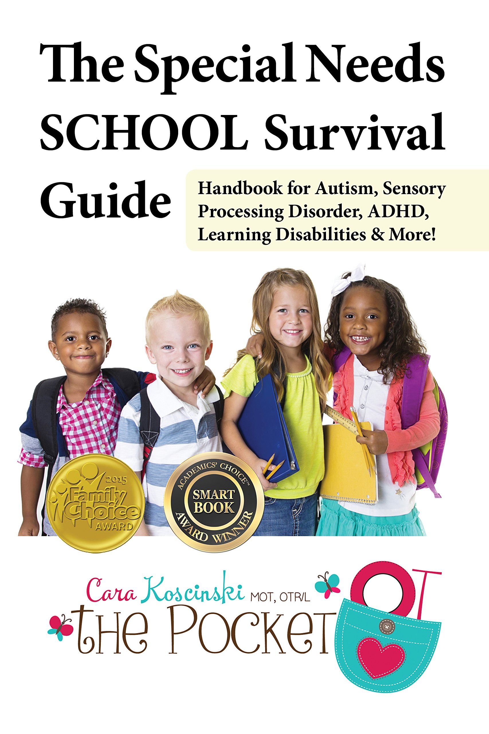 The Special Needs SCHOOL Survival Book: Handbook for Autism, Sensory Processing Dysfunction, ADHD, Learning Disabilities & Extra! thumbnail