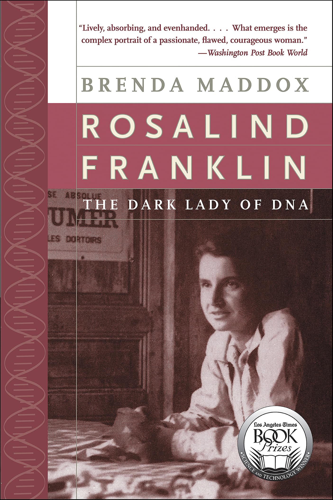 Rosalind Franklin: The Dark Lady of DNA