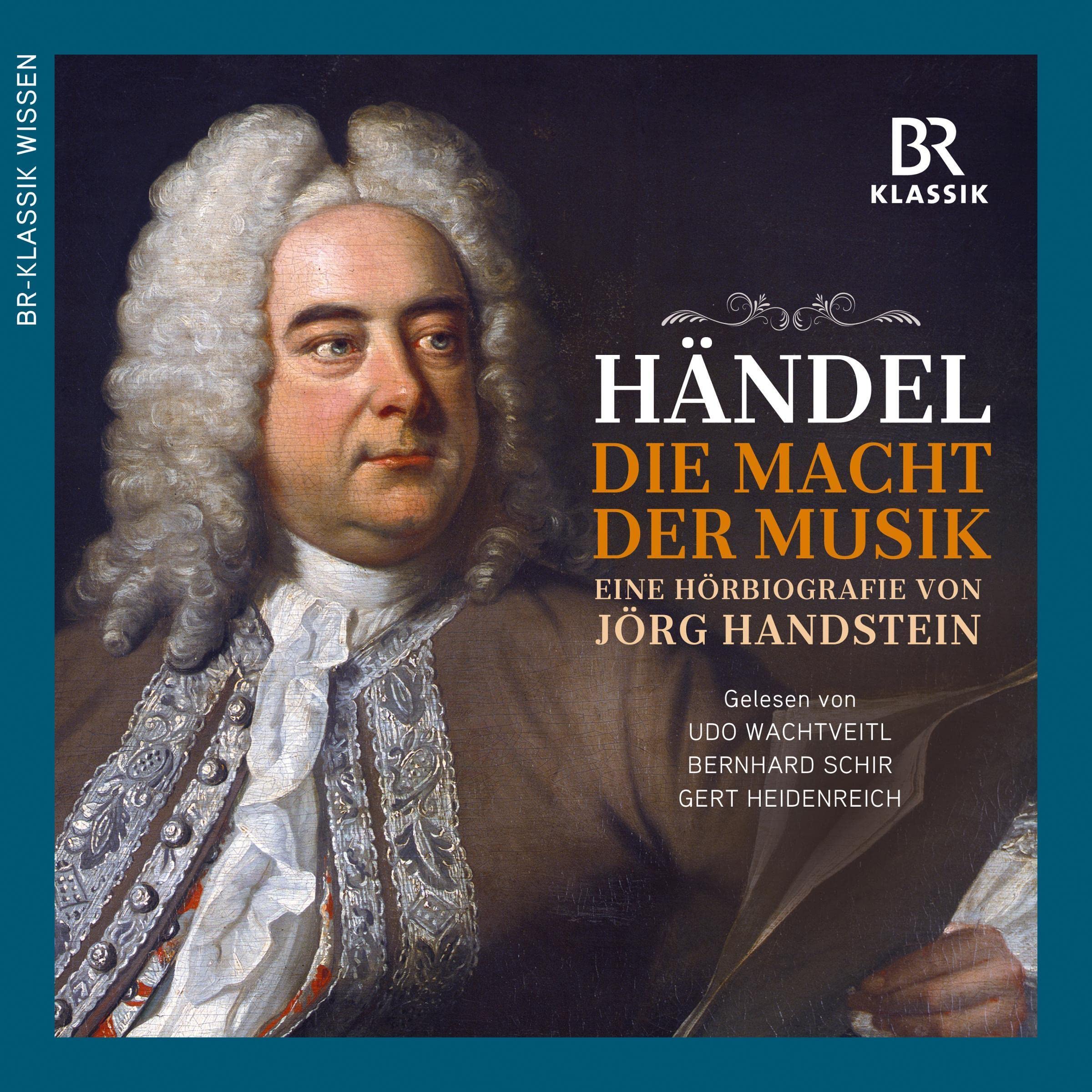 Georg Friedrich Händel: Die Macht der Musik [George Frideric Handel: The Power of Music]