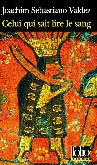 Portada de Celui Qui Sait Lire le Sang: Une Enquete Imperiale de L Inca Tup