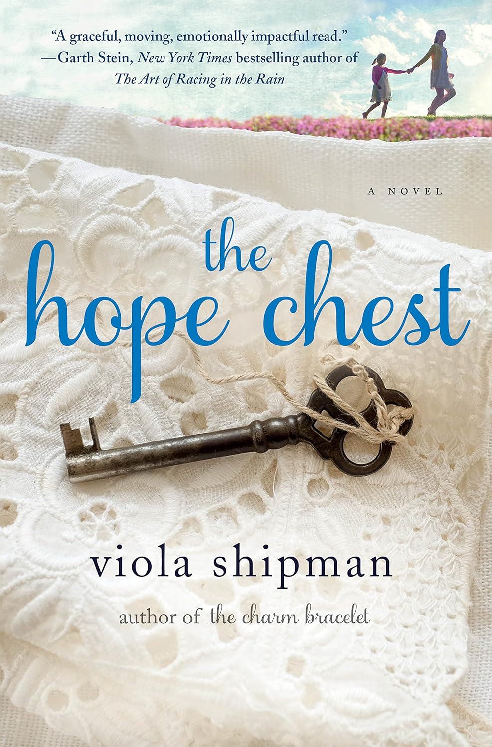 The Hope Chest A Novel (The Heirloom Novels) Shipman, Viola