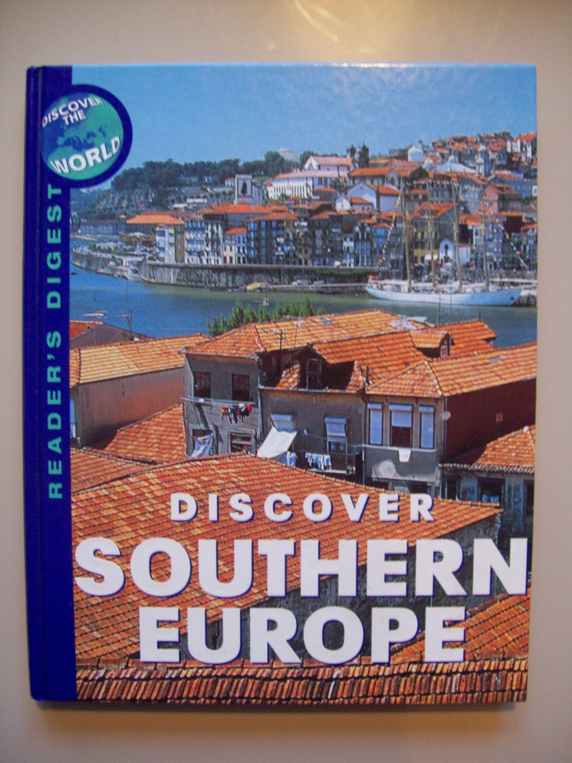 Discover Southern Europe (Reader's Digest discover the world)