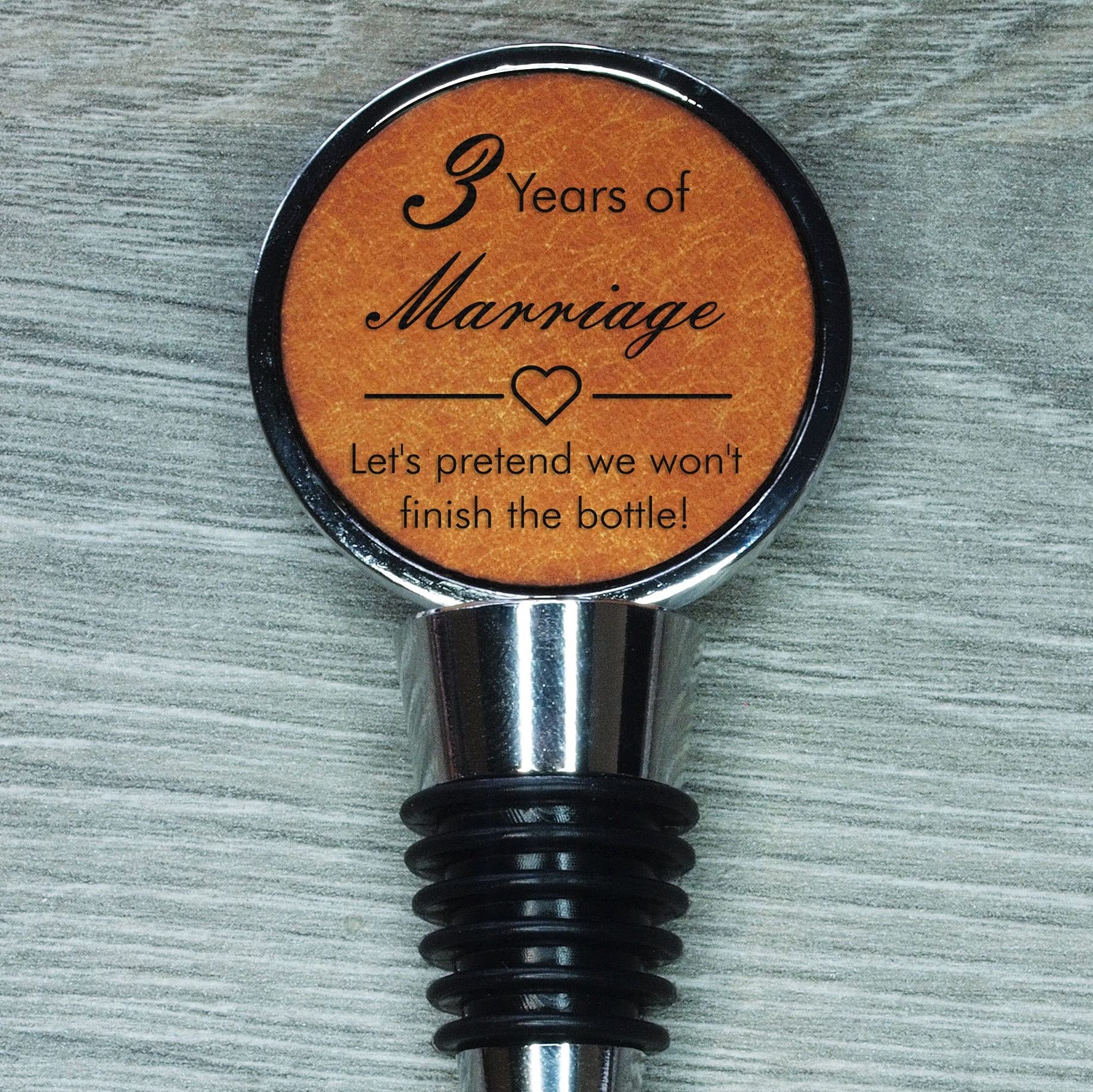 3rd Anniversary Engraved Leather Bottle Stopper, 3 Years Married (Let's Pretend we Won't Finish The Bottle!)