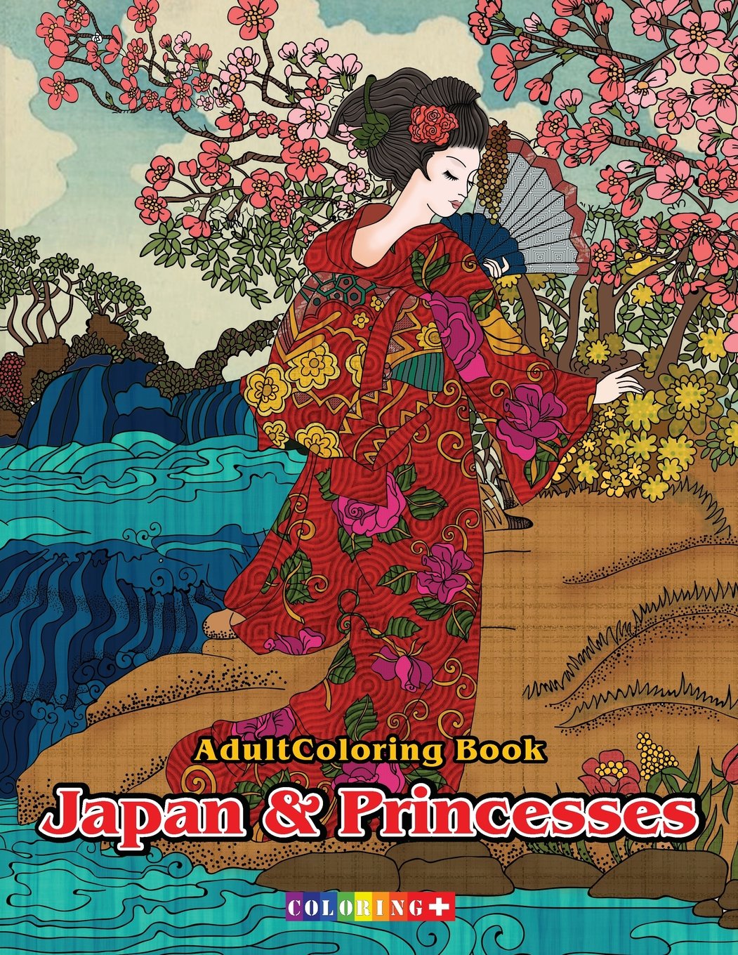 Adult Coloring Book Japan & Princesses: Japanese Cultural Designs, Princesses Beautiful , Floral Kimono Dresses, and Relaxing Nature Scenes