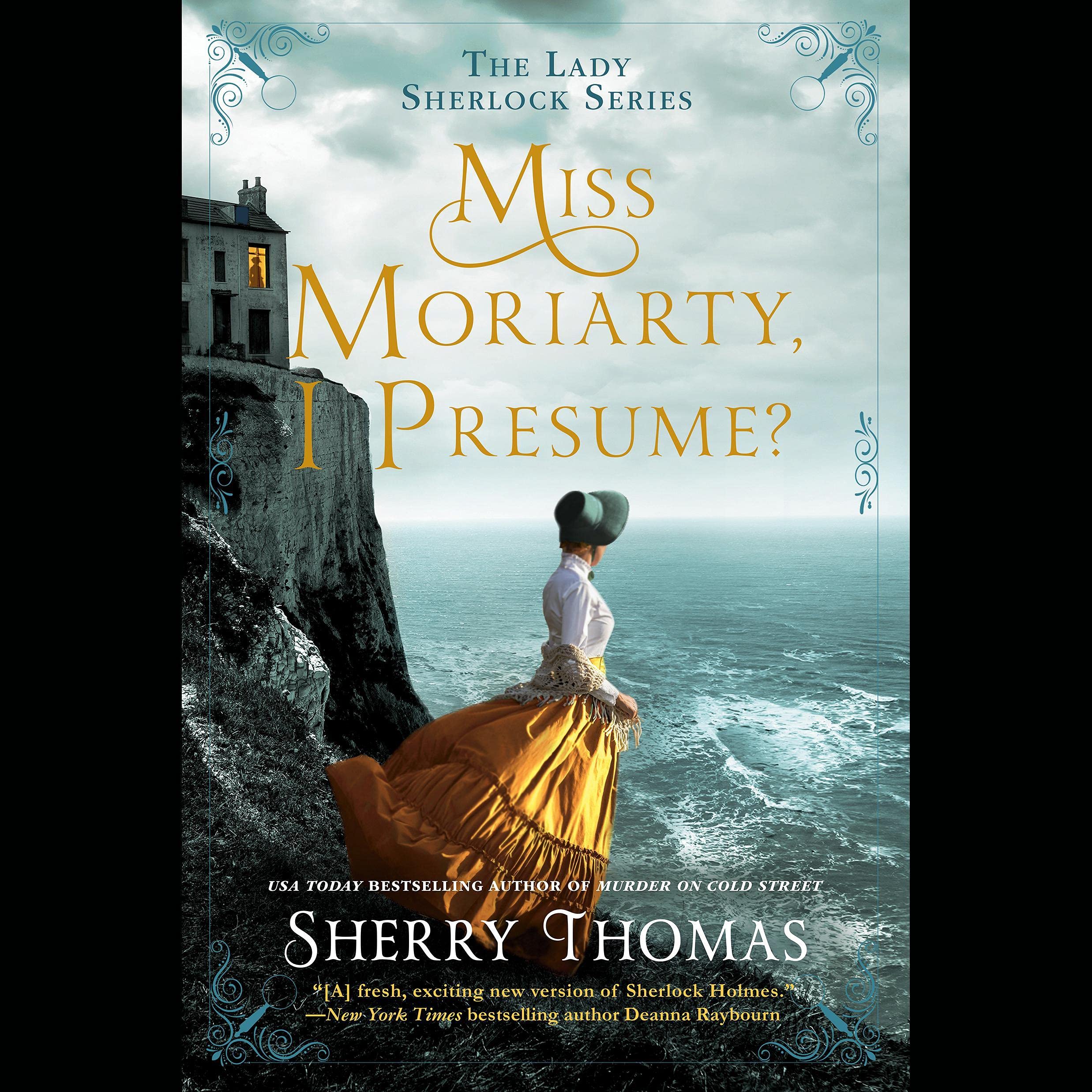 Miss Moriarty, I Presume?: The Lady Sherlock Series, Book 6