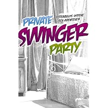 Private Swinger-Party 30 tabulos offene Sex-Abenteuer German Edition