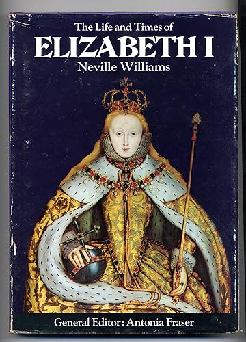 The Life and Times of Elizabeth I (Kings &amp; Queens of England S.)