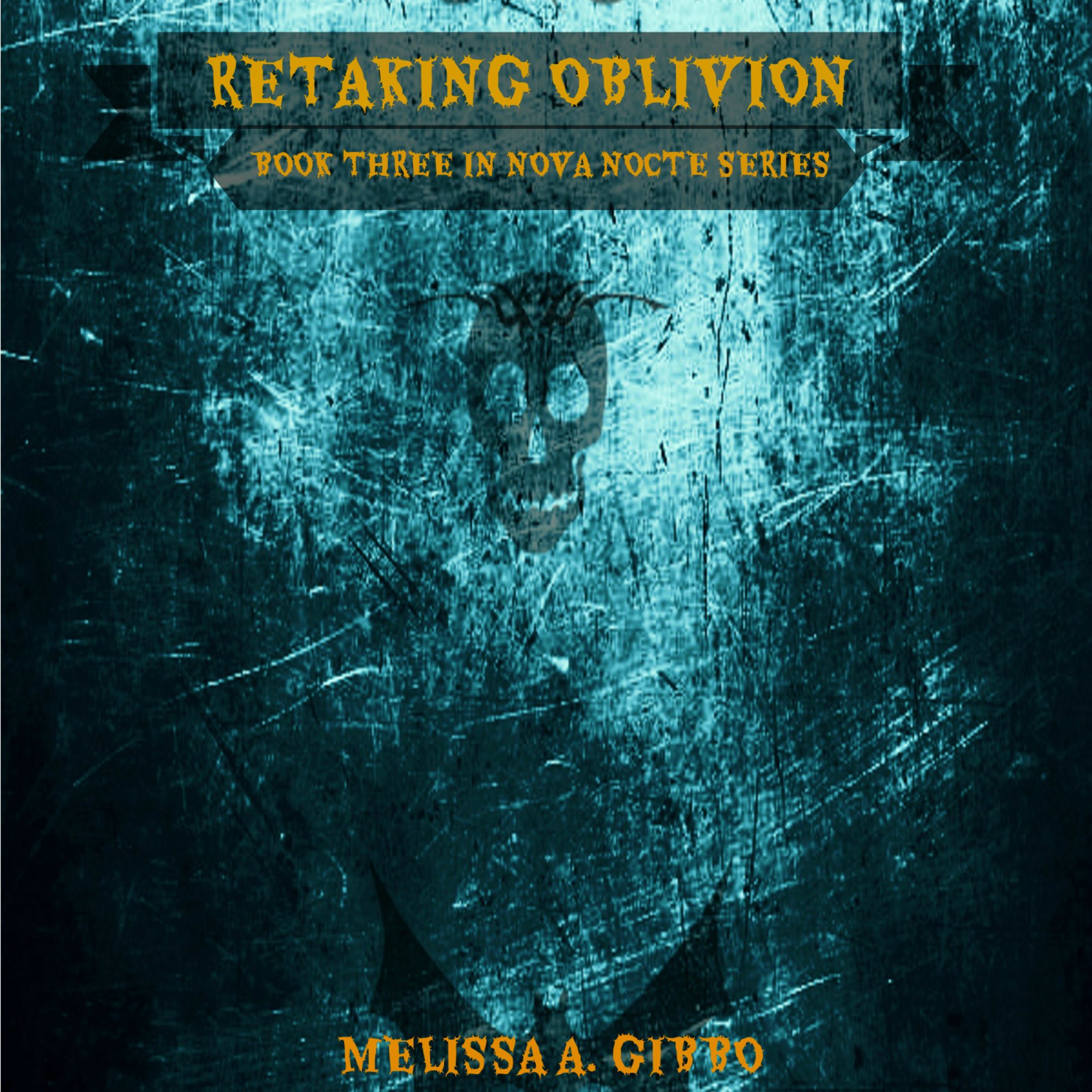 Cover art for Retaking Oblivion: Book Three in Nova Nocte Series