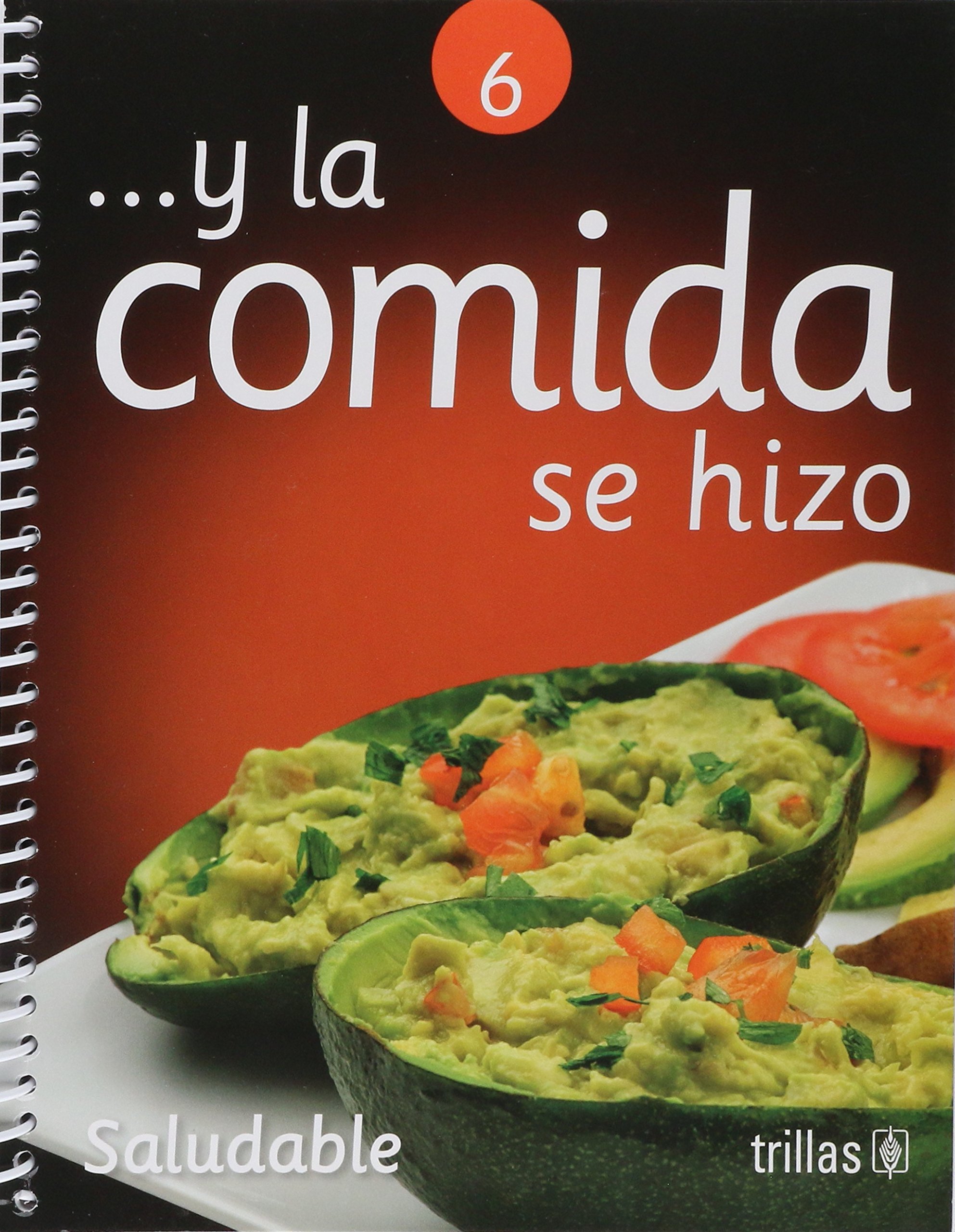 Y la comida se hizo saludable