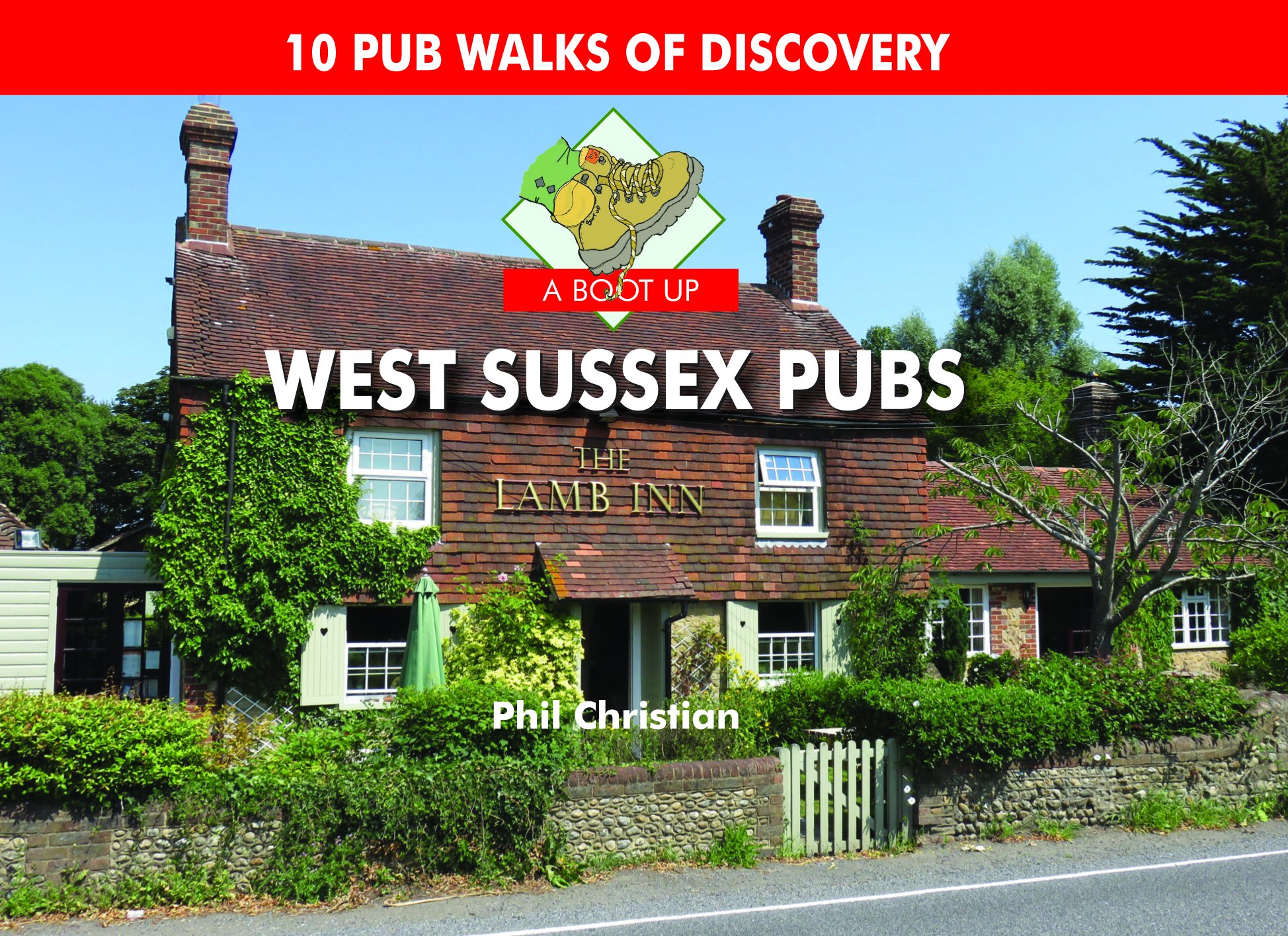 A Boot Up West Sussex Pubs by Philip Christian (Hardback Book)