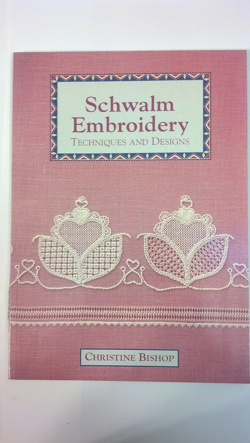 Schwalm Embroidery Techniques and Designs (Milner Craft Series) Christine
