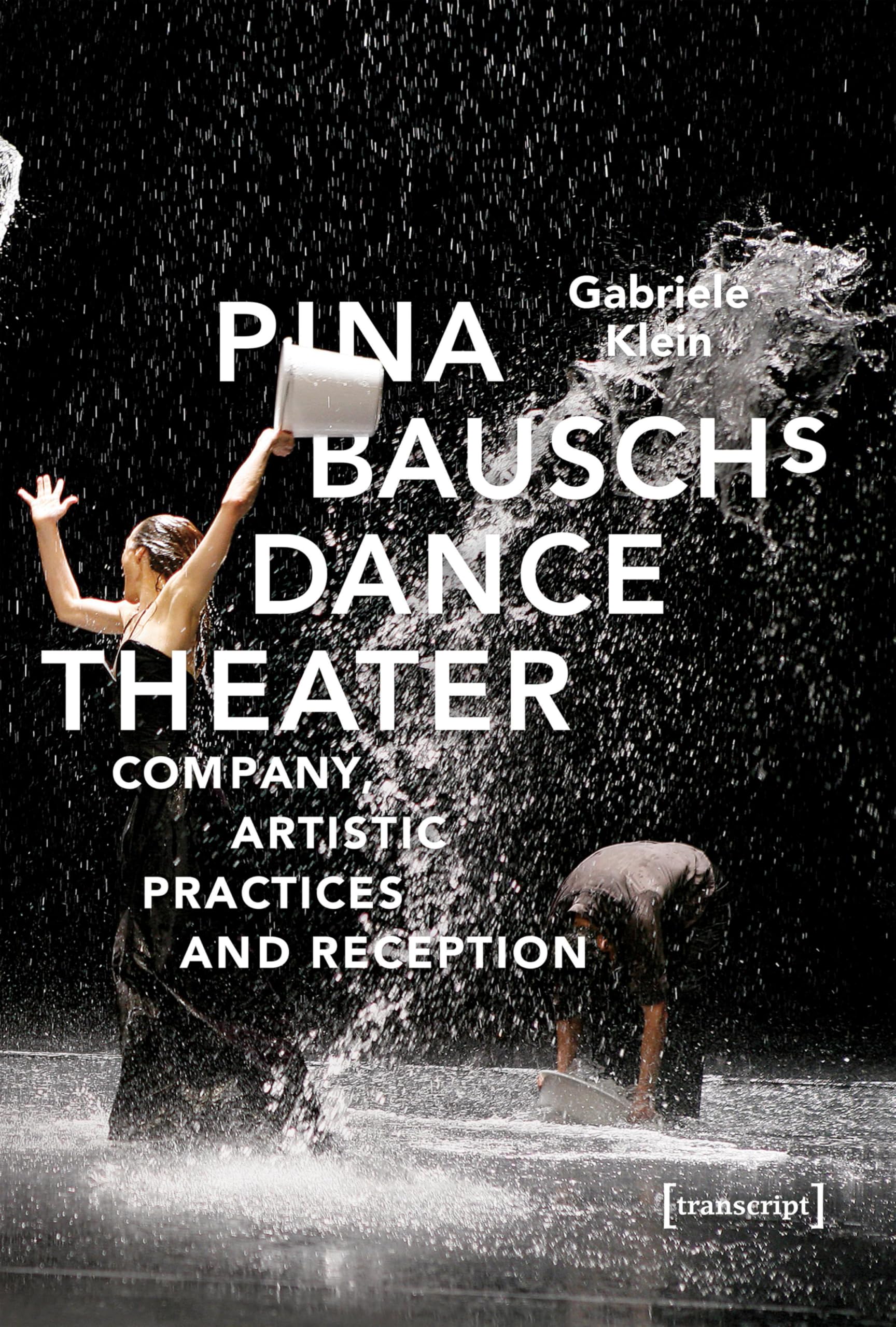 Livre Pina Bausch Dance Theater une analyse académique prestigieuse TanzScripte 56