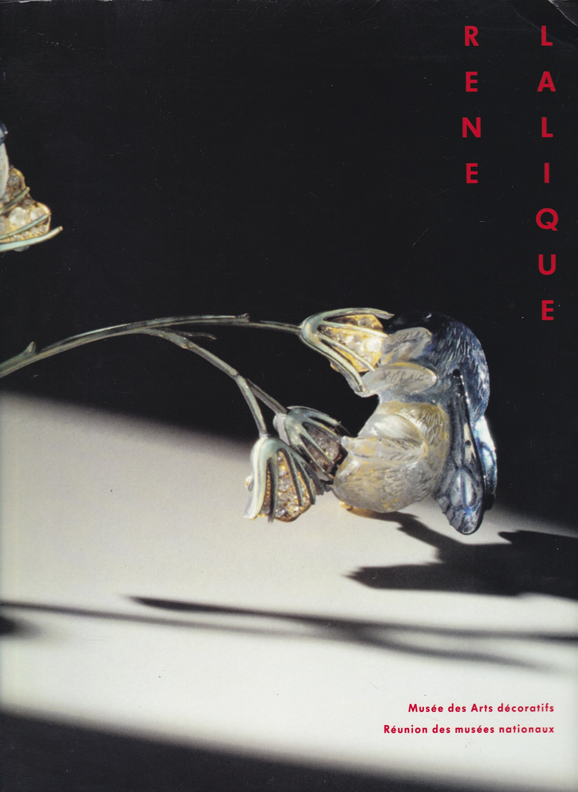 René Lalique: Bijoux, verre, Musée des arts décoratifs, [Paris, 22 octobre 1991-8 mars 1992