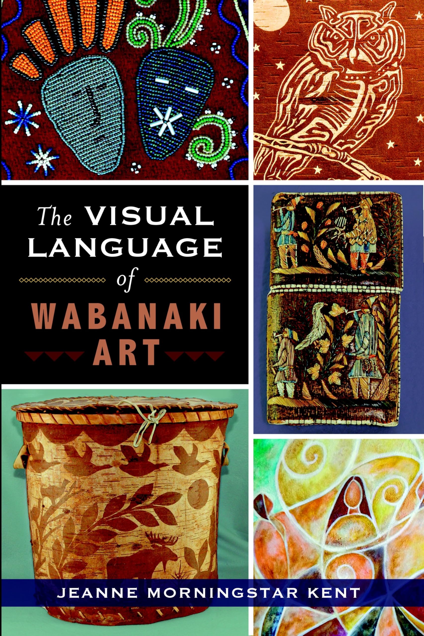 The Visual Language of Wabanaki Art (American Heritage)